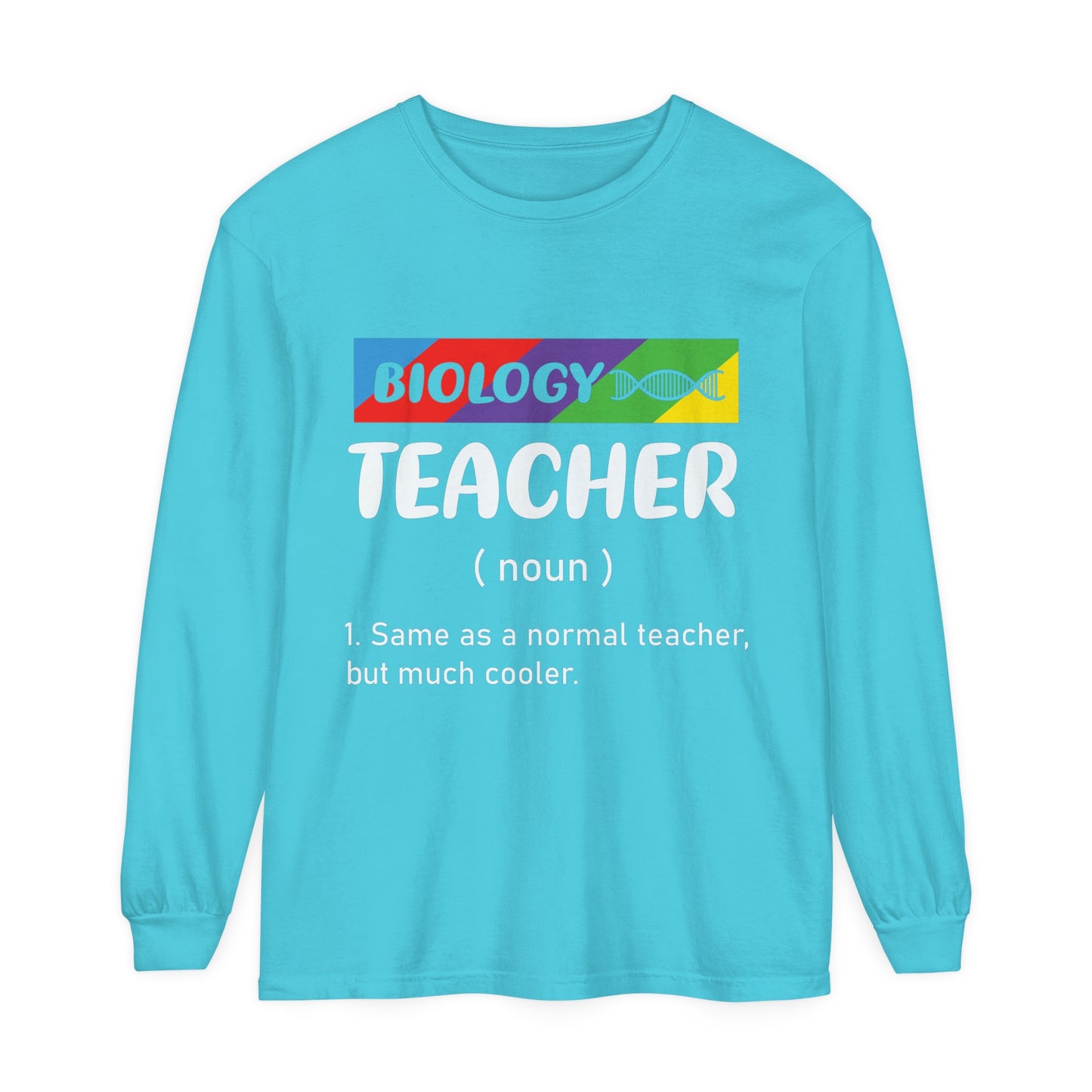Biology Teacher Long Sleeve T-Shirt
