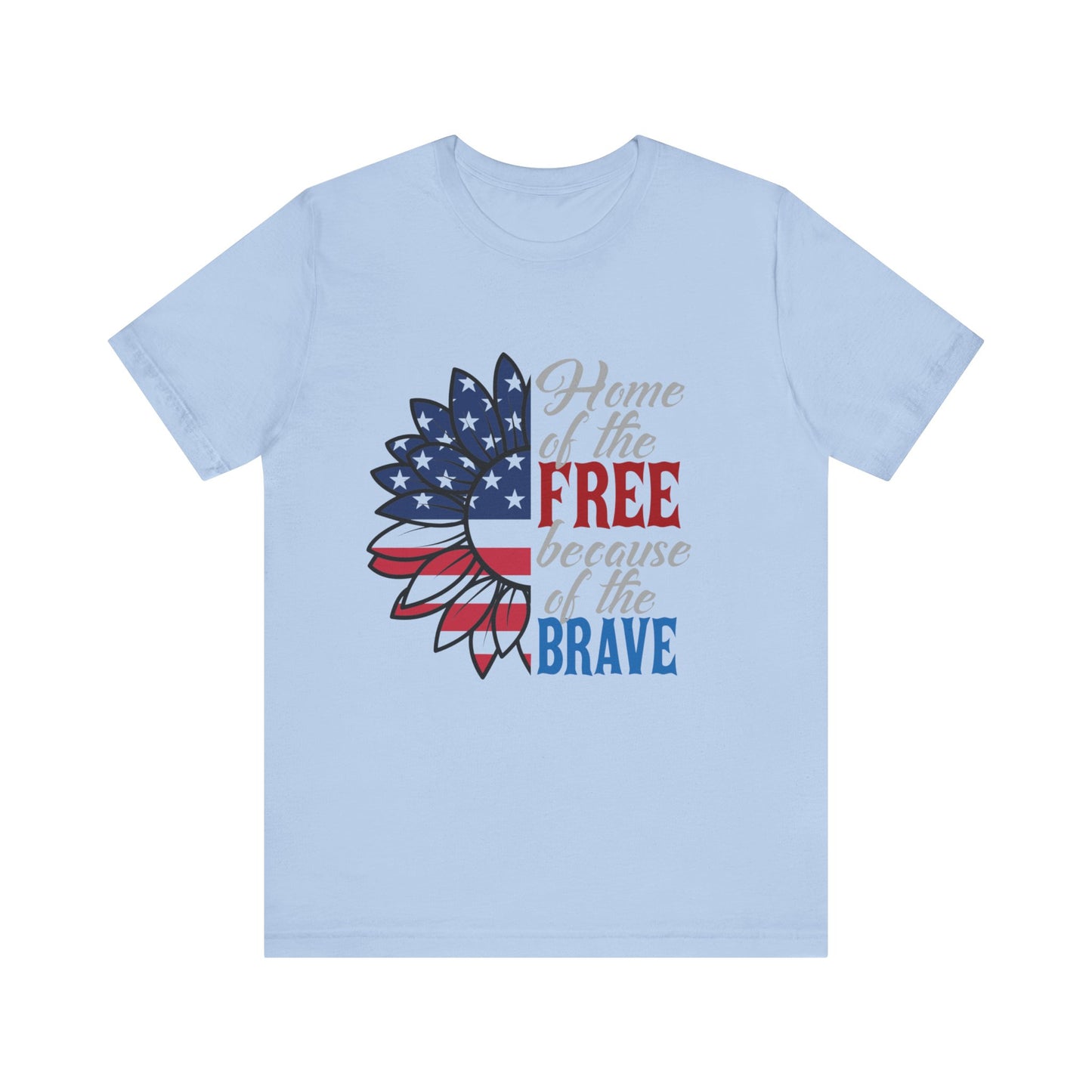 Home of the Free Because of the Brave Jersey Short Sleeve Tee