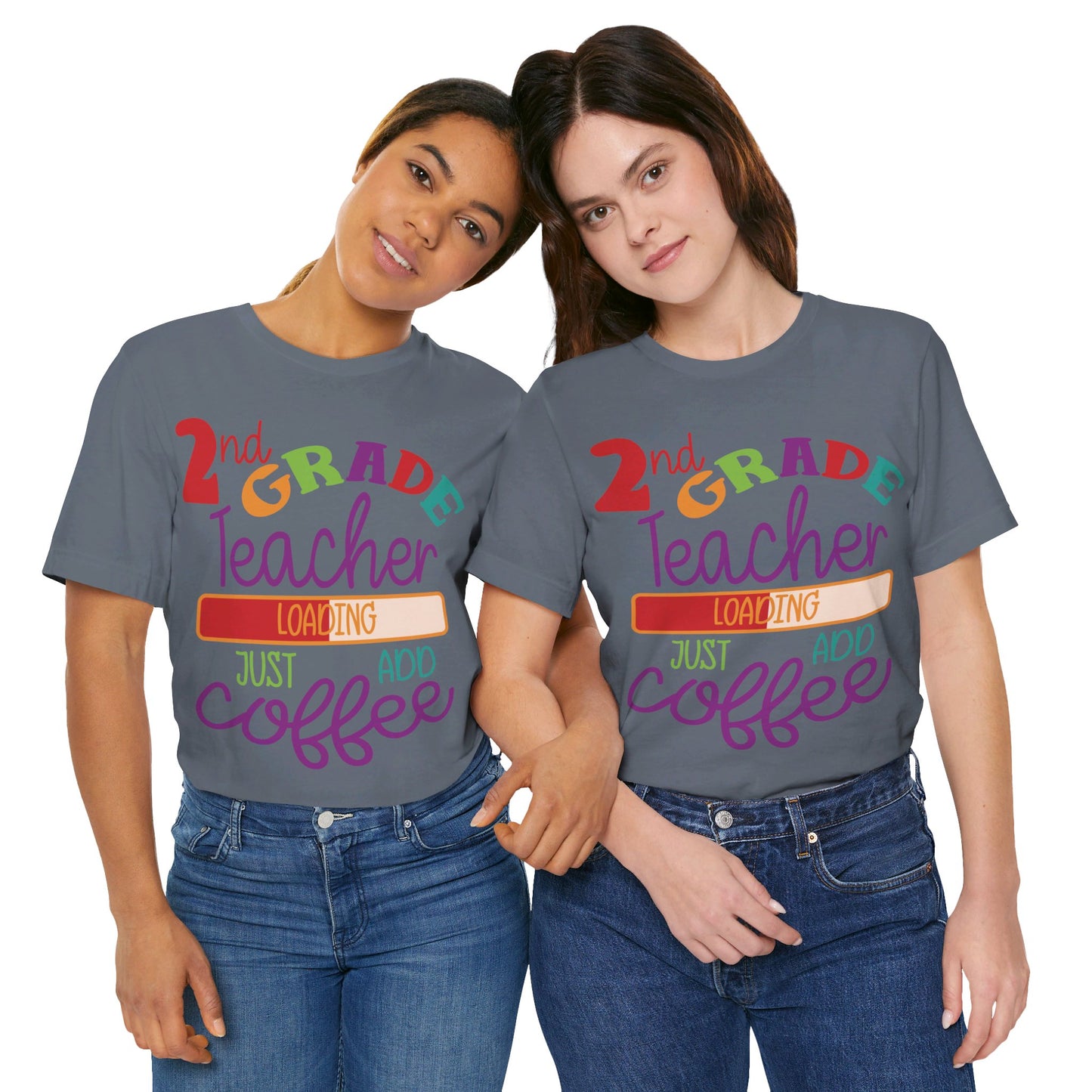 2nd Grade Teacher Loading Just Add Coffee Jersey Short Sleeve Tee