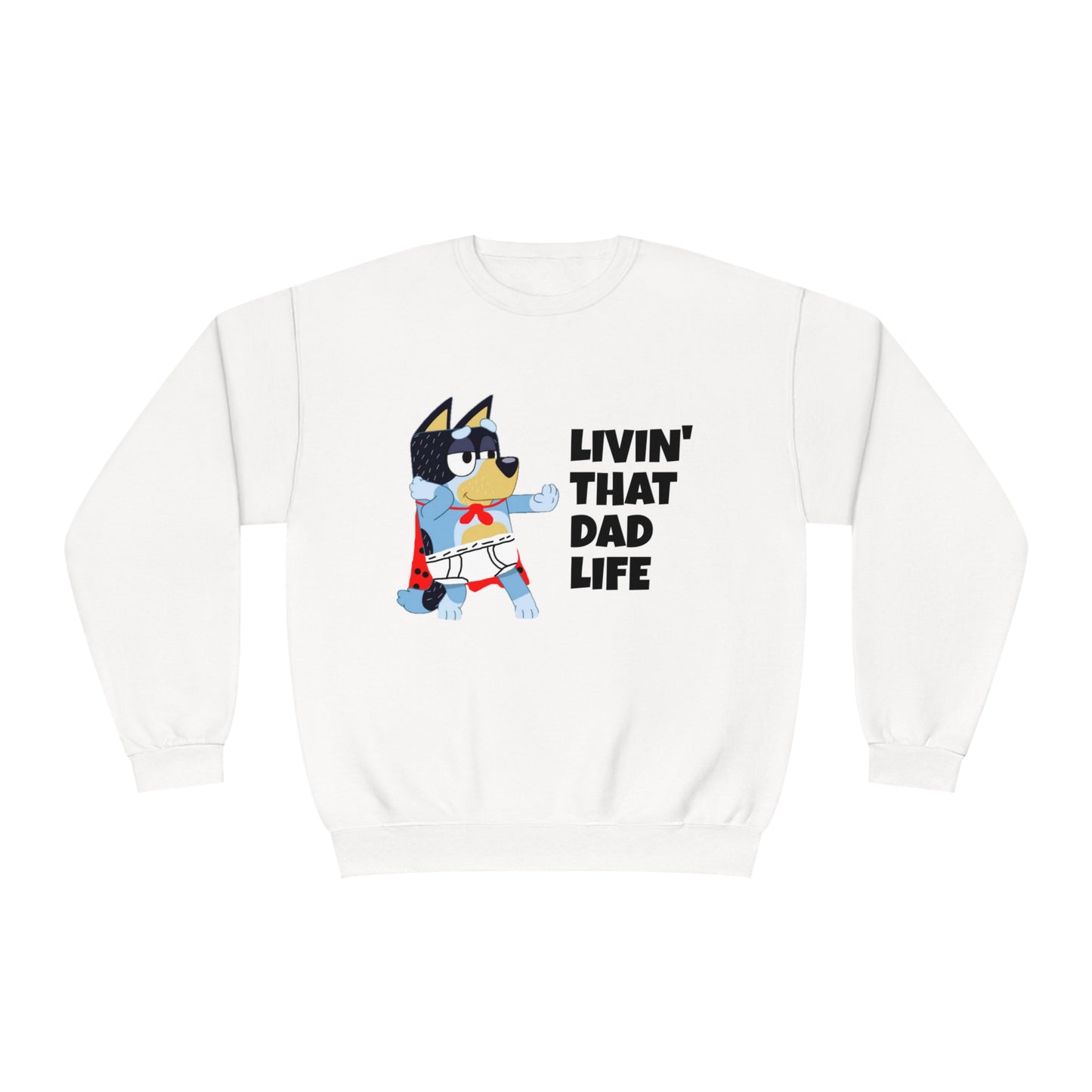 Livin' that Dad Life Crewneck Sweatshirt