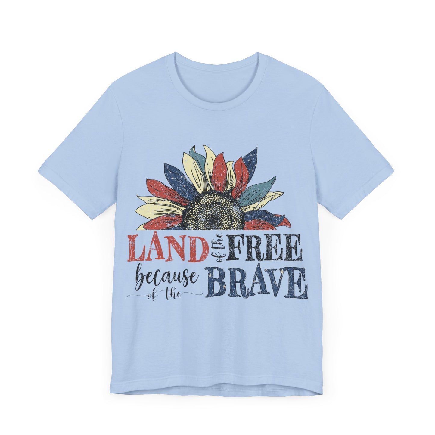 Land of the Free Because of the Brave Jersey Short Sleeve Tee