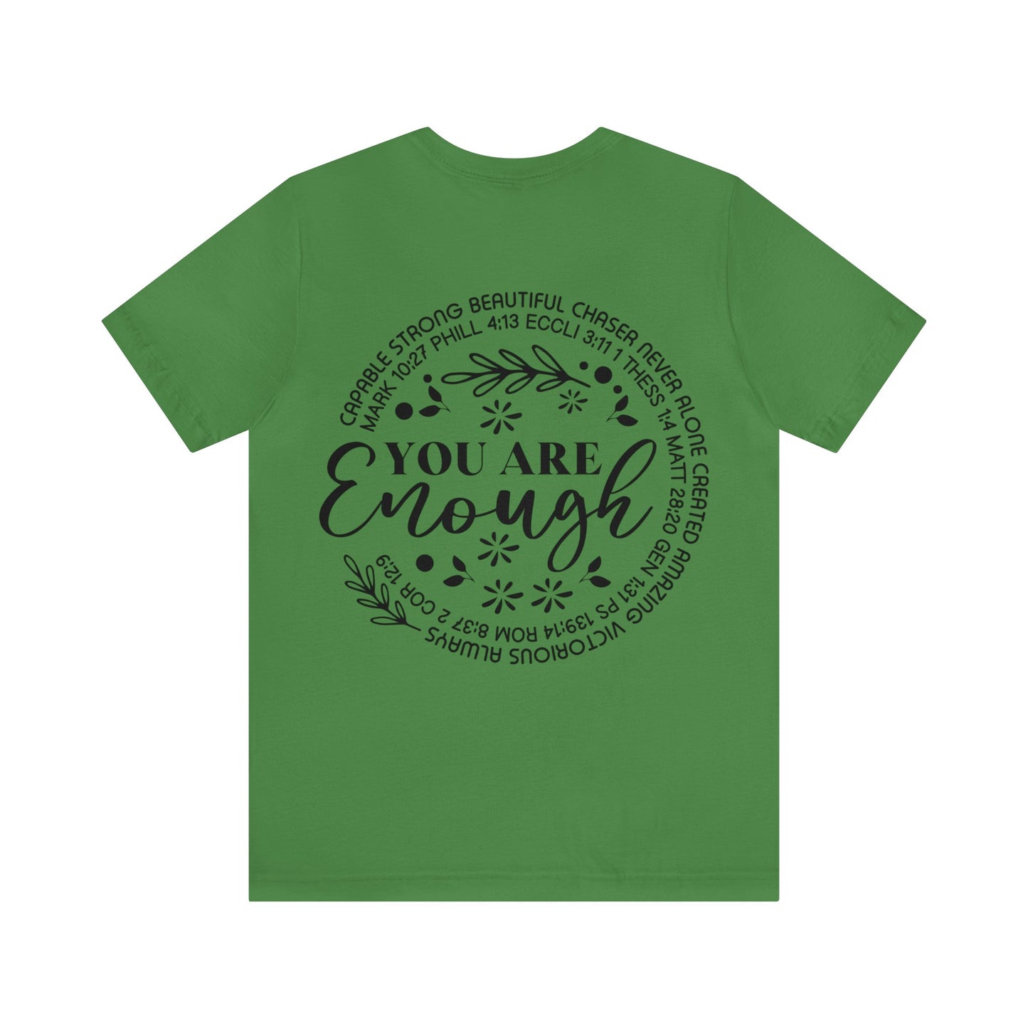 You are God's Masterpiece (front) You are Enough (back) Short Sleeve Tshirt
