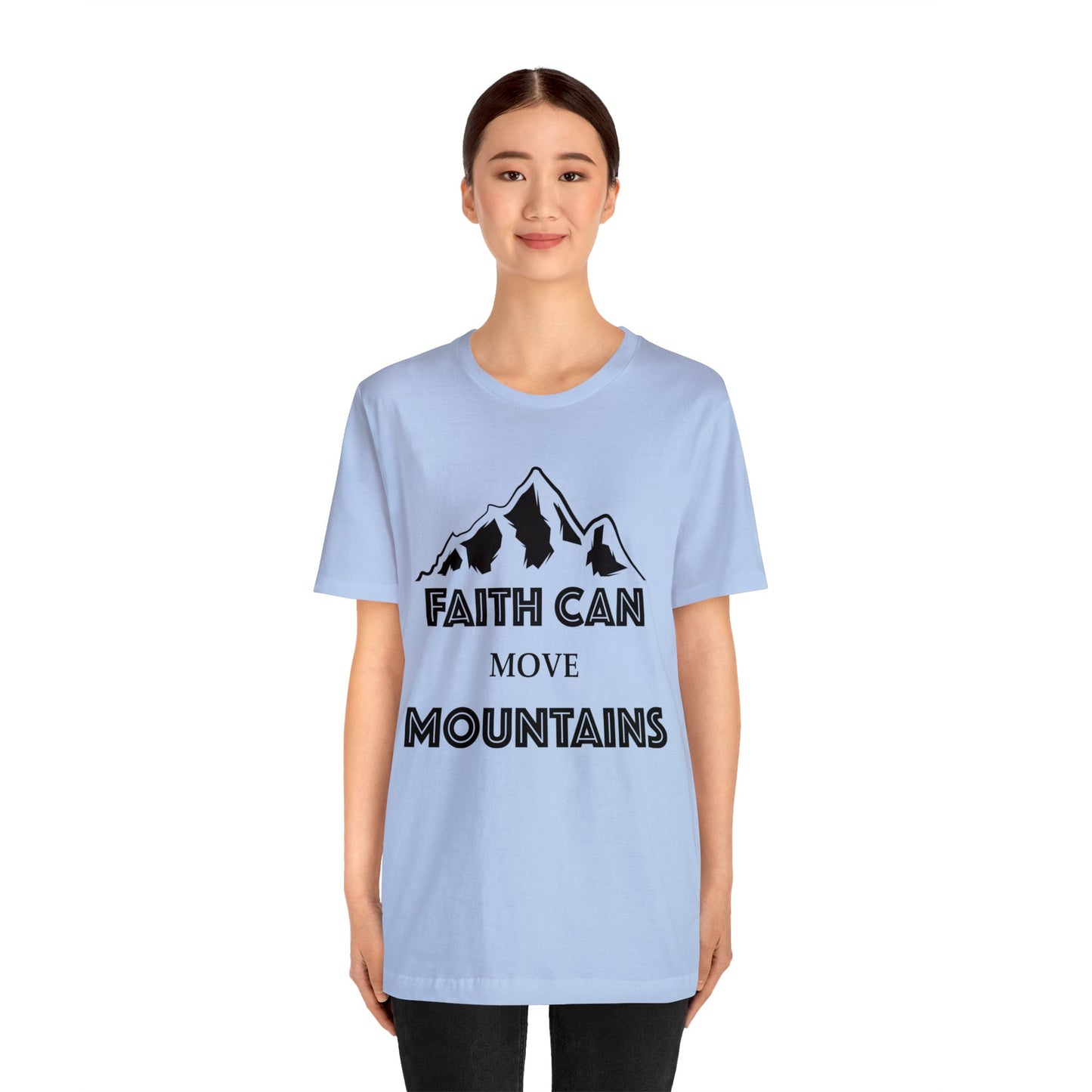 Faith can move mountains Short sleeve Tshirt