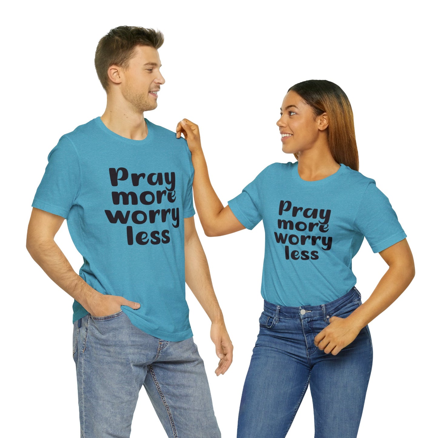 Pray more worry less Short sleeve Tshirt