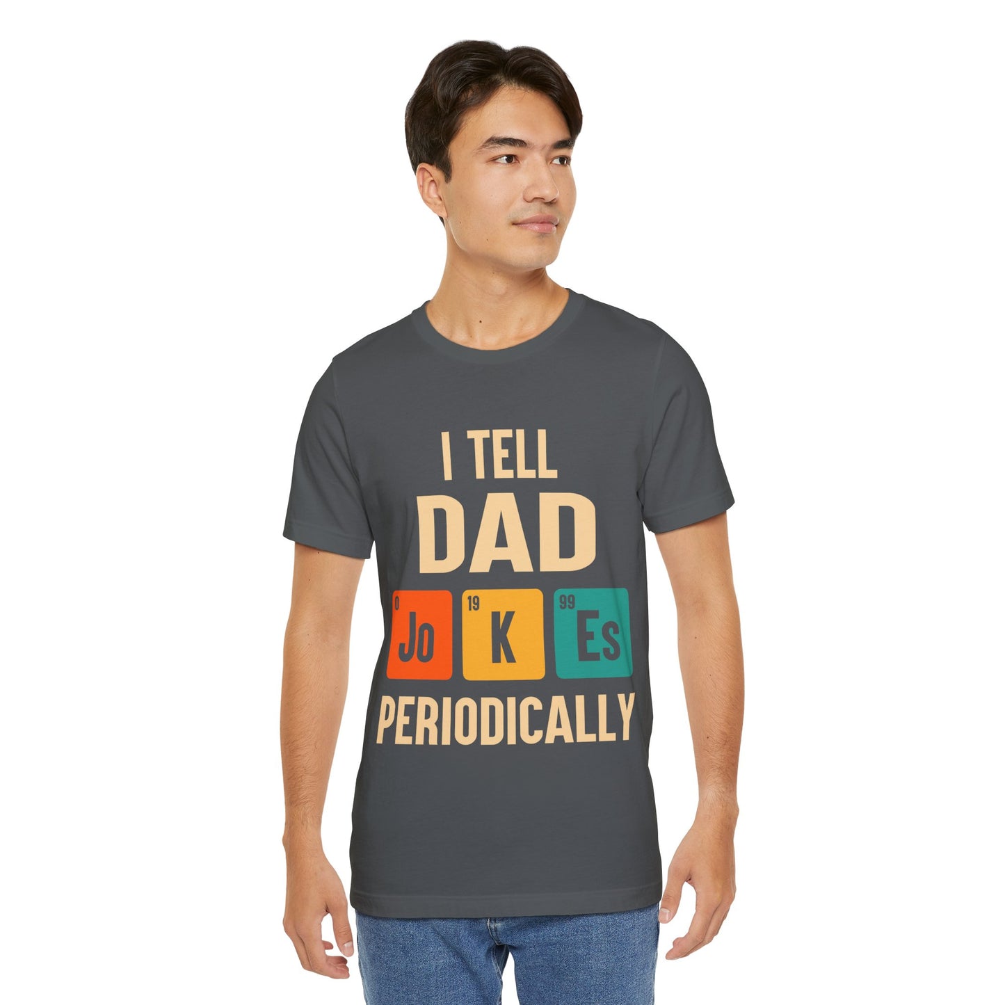 I Tell Dad Jokes Periodically Jersey Short Sleeve Tee