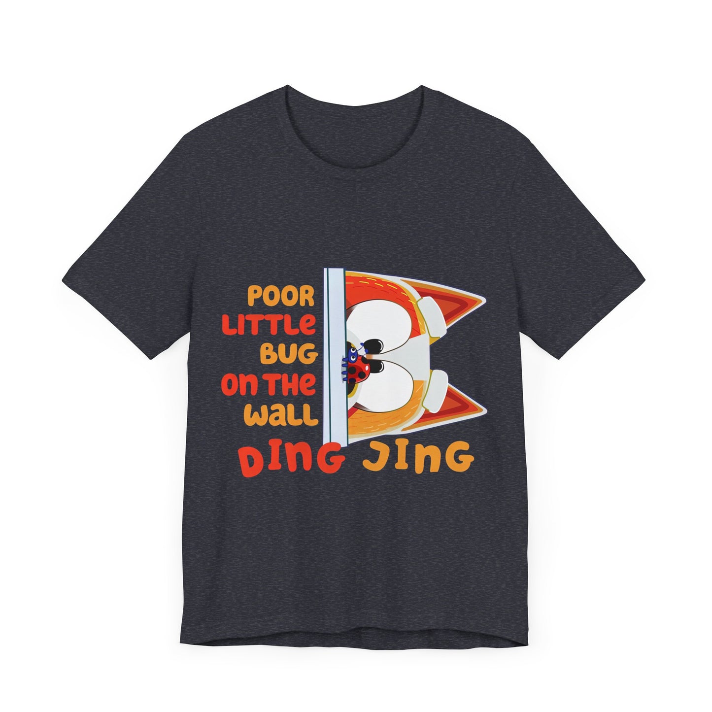Poor little bug ... DING JING Jersey Short Sleeve Tee
