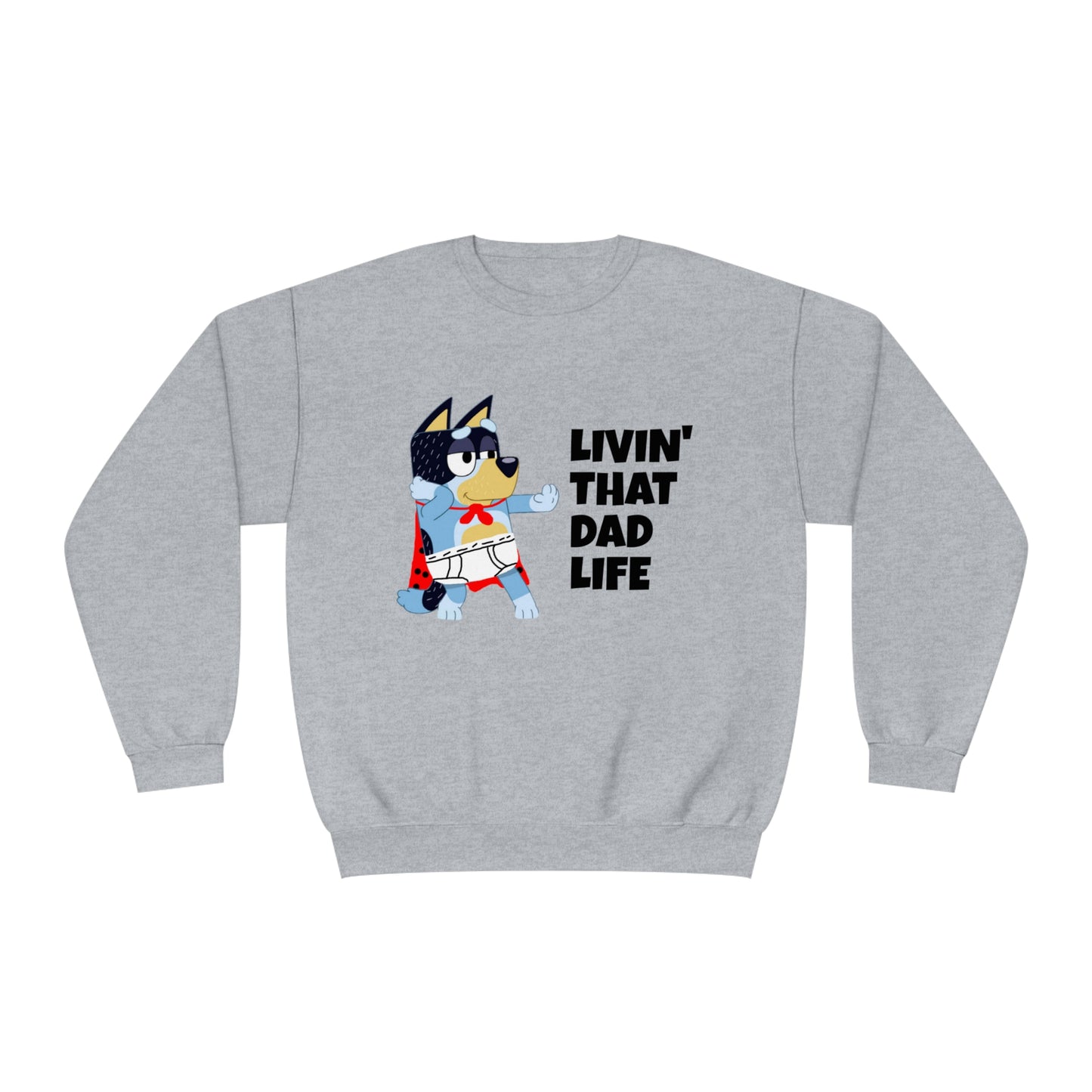 Livin' that Dad Life Crewneck Sweatshirt