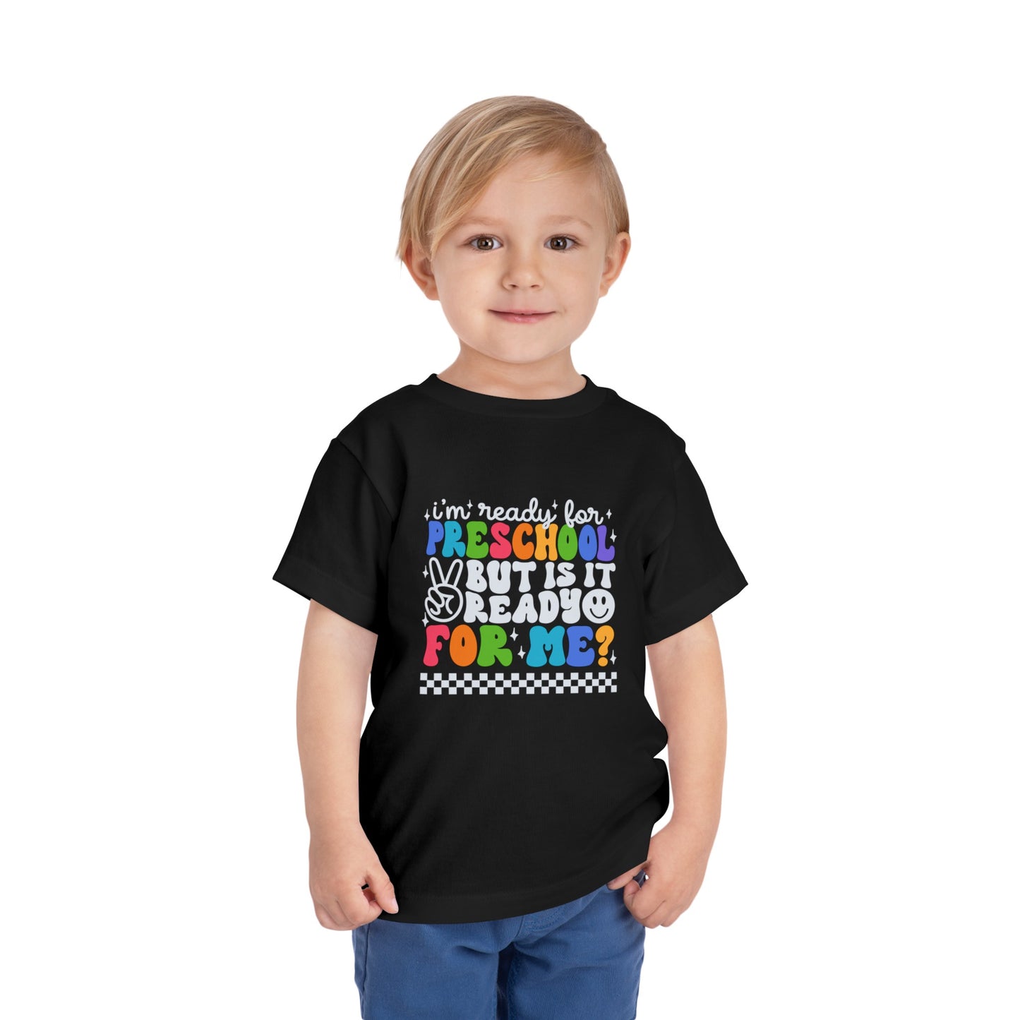 I'm Ready for Preschool...Toddler Short Sleeve Tee