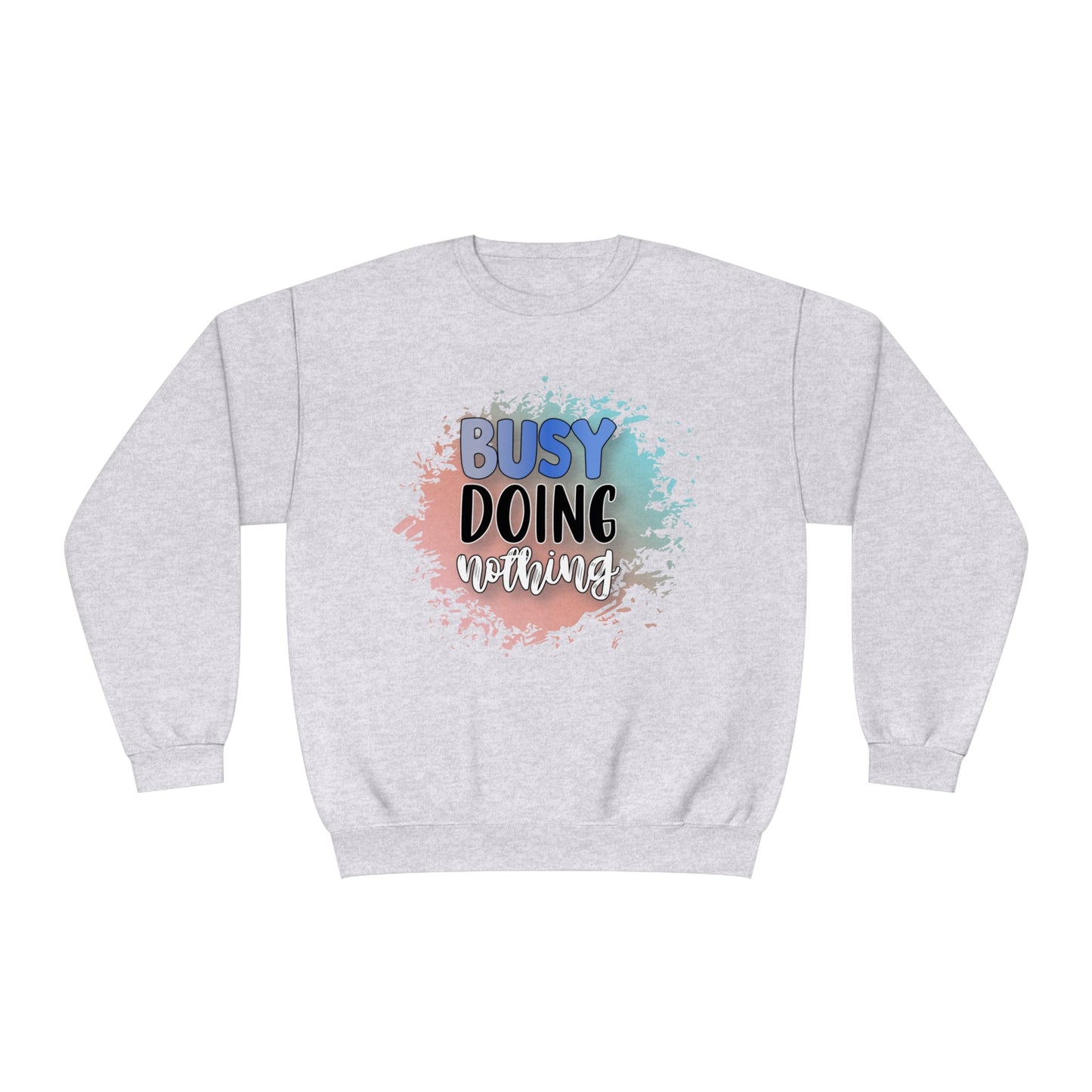 Busy Doing Nothing Crewneck Sweatshirt