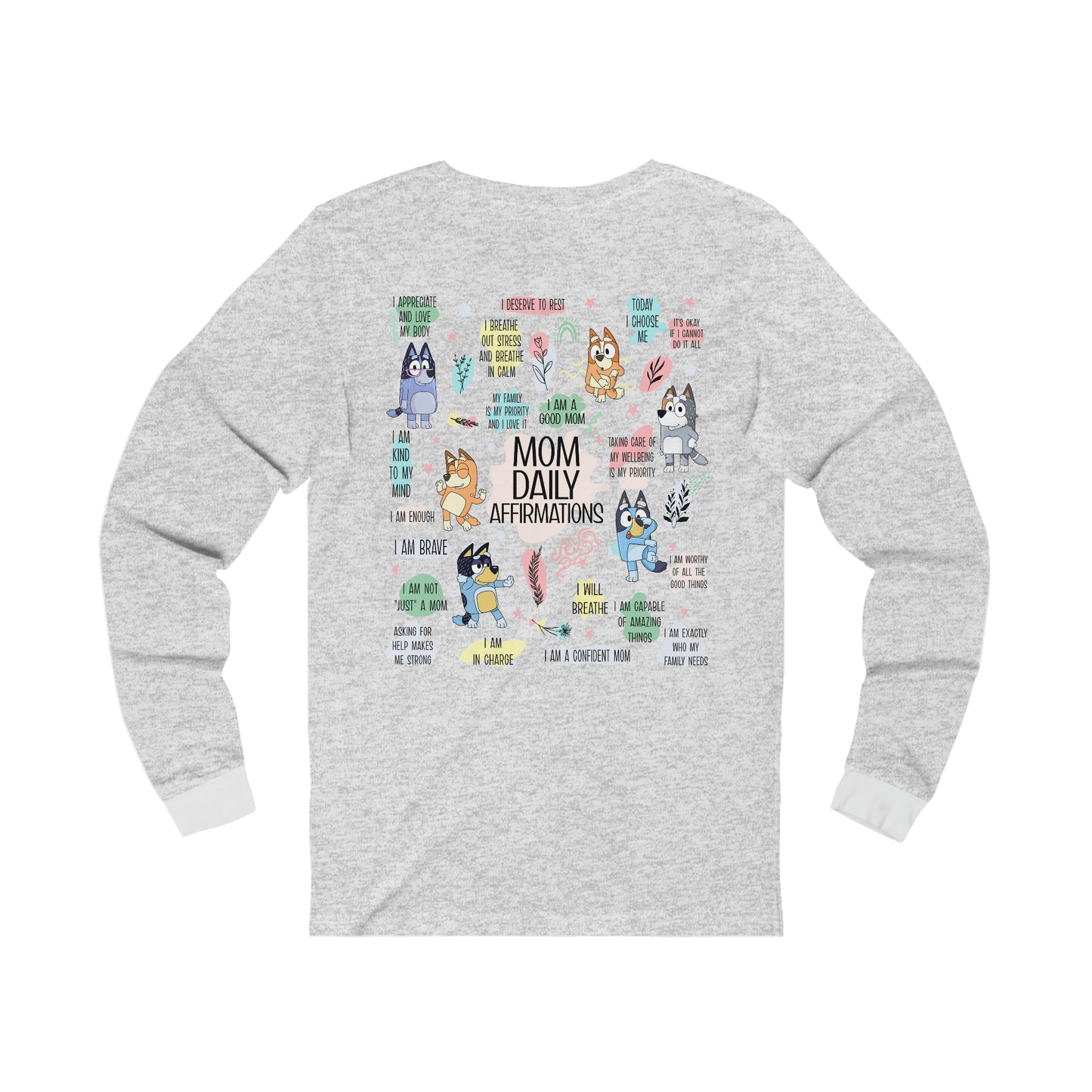 BLUEY MOM AFFIRMATIONS long sleeve tshirt