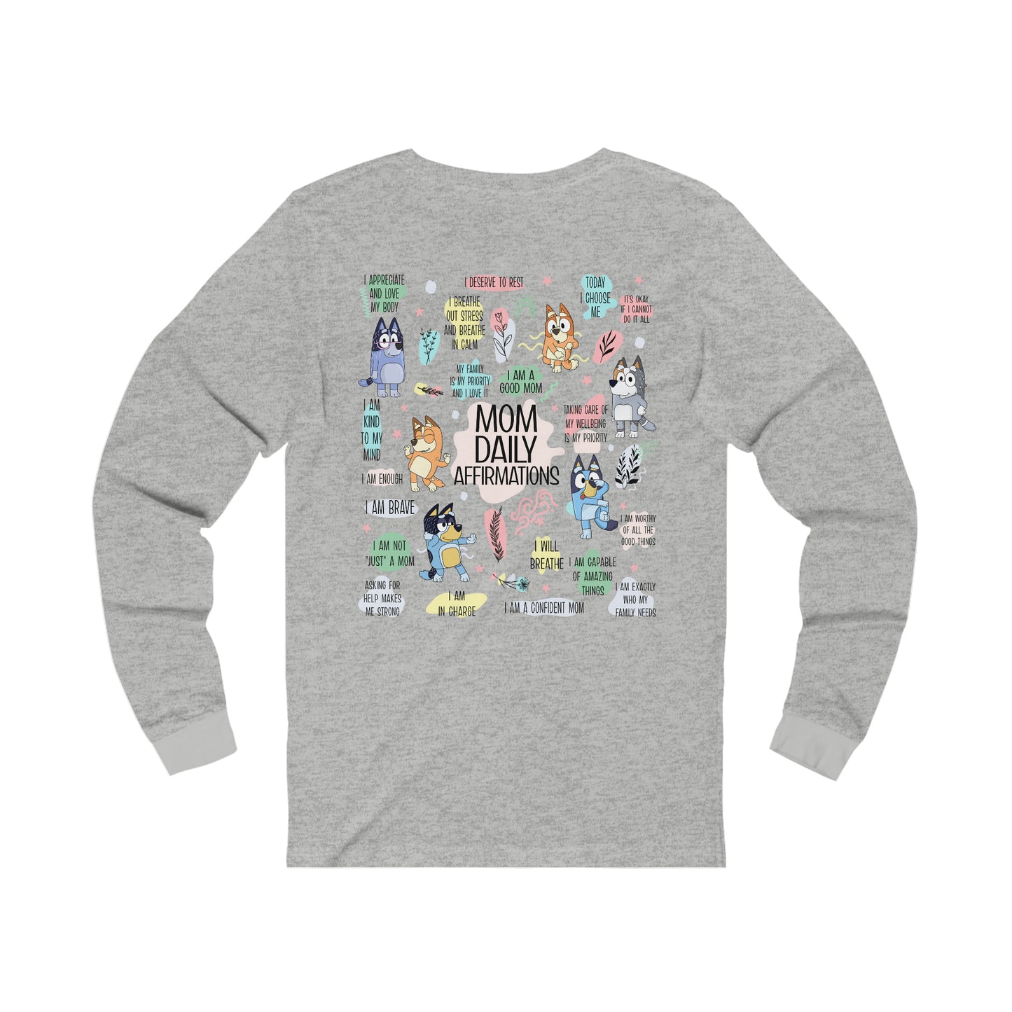 BLUEY MOM AFFIRMATIONS long sleeve tshirt