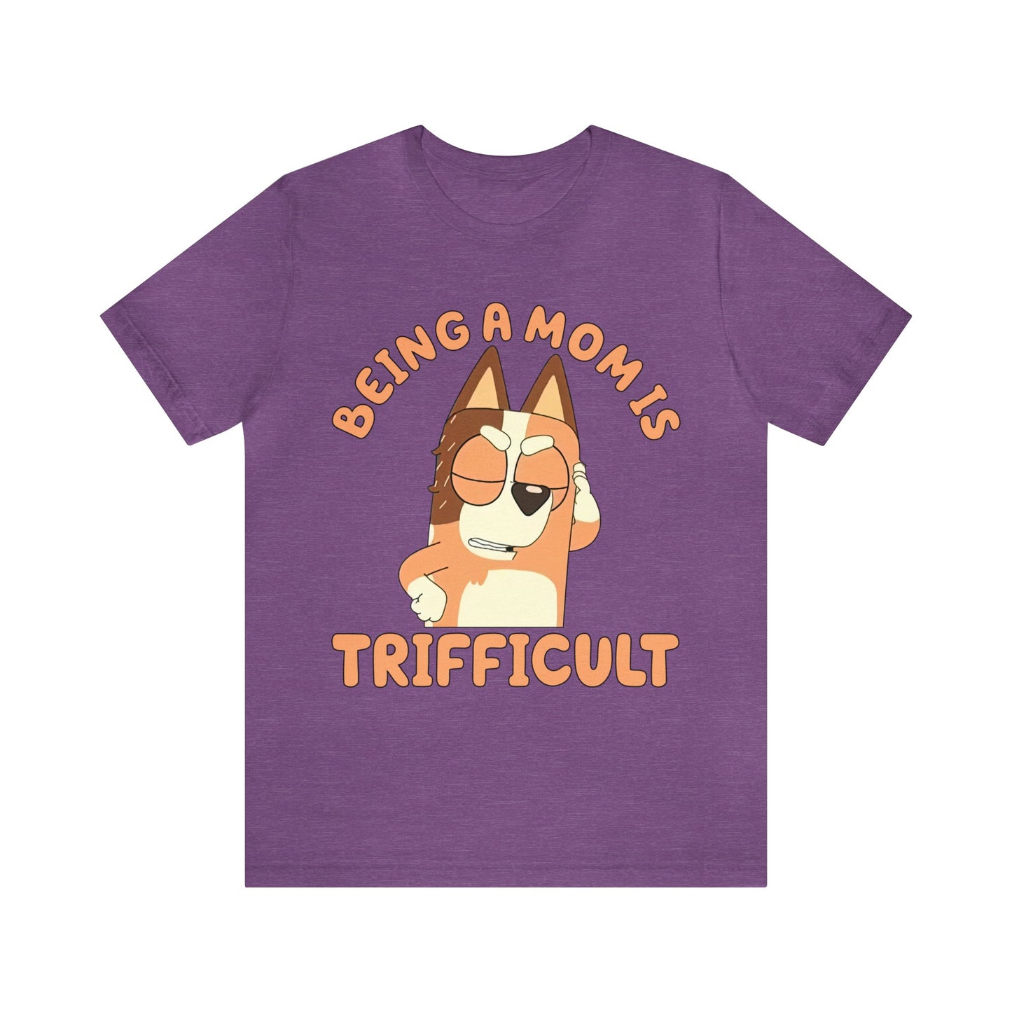 Being a Mom is Trifficult Short Sleeve Tshirt