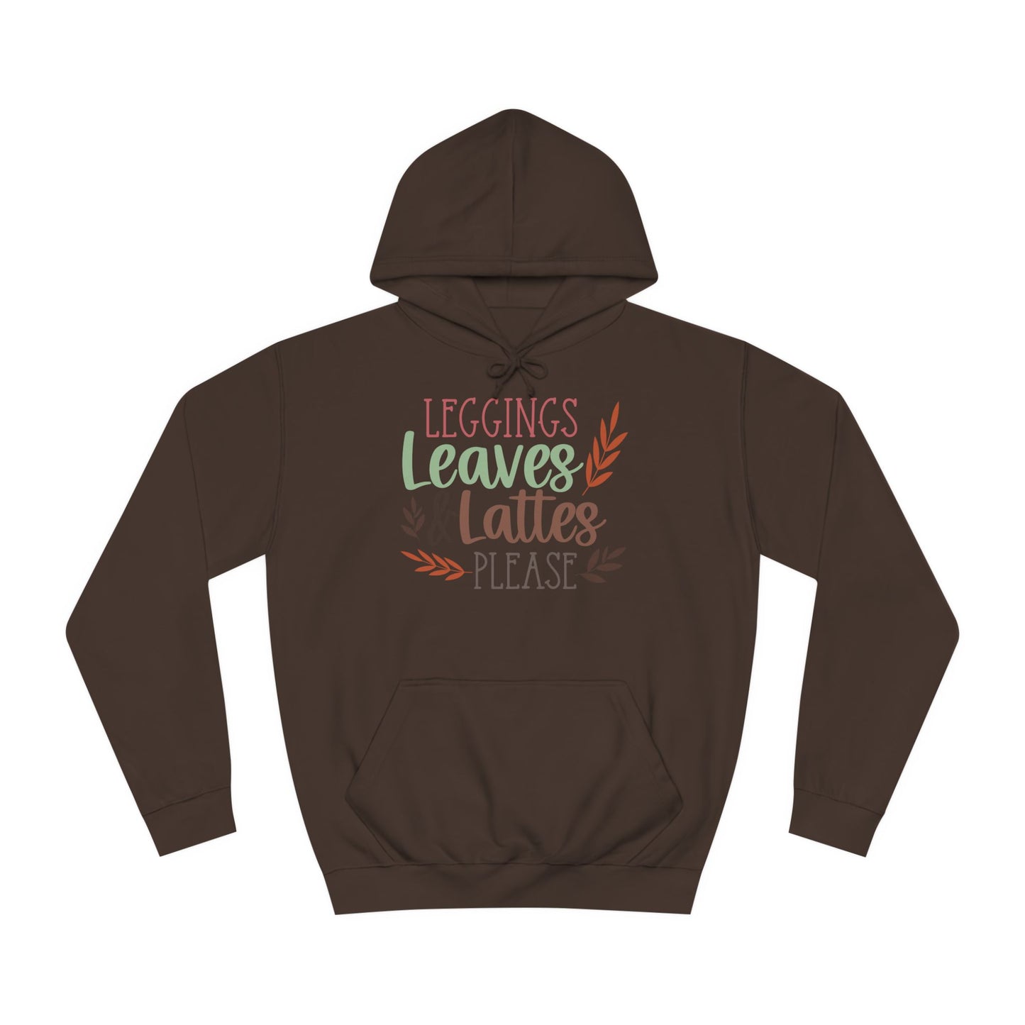 Leggings, Leaves & Lattes Please College Hoodie