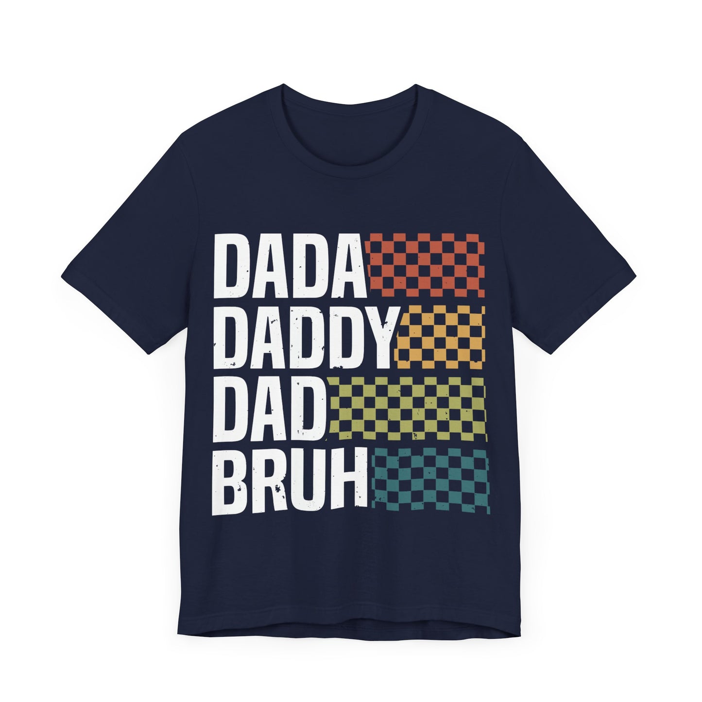 DADA DADDY DAD  BRUH Jersey Short Sleeve Tee