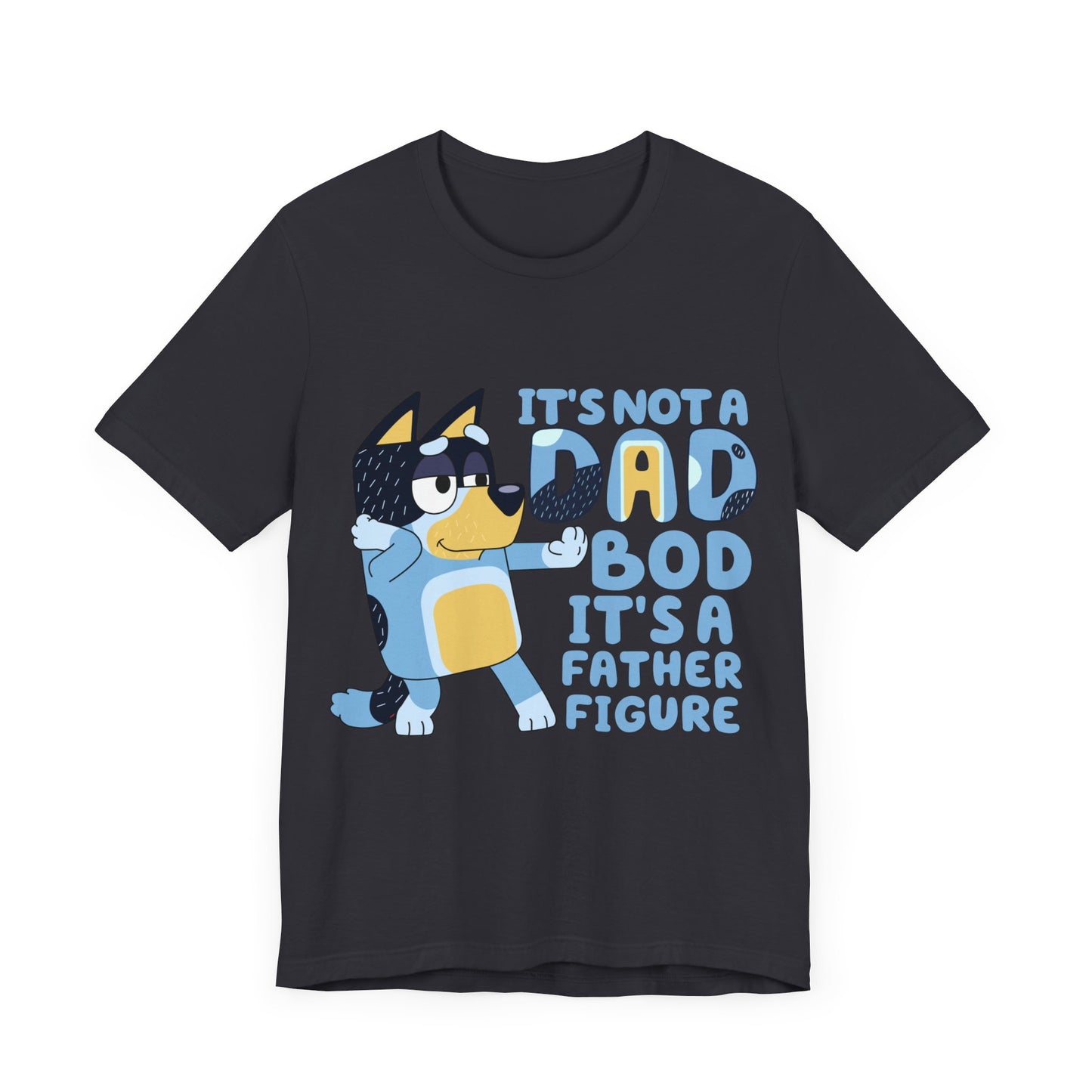 Its a Dad Bod not a Father Figure Jersey Short Sleeve Tee