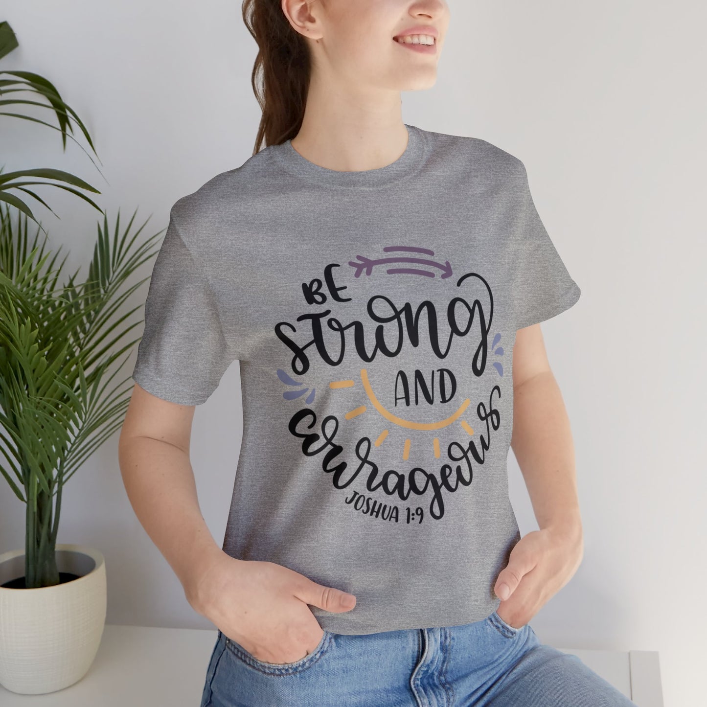Be Strong & Courageous (front) You are enough (back) Short Sleeve Tshirt