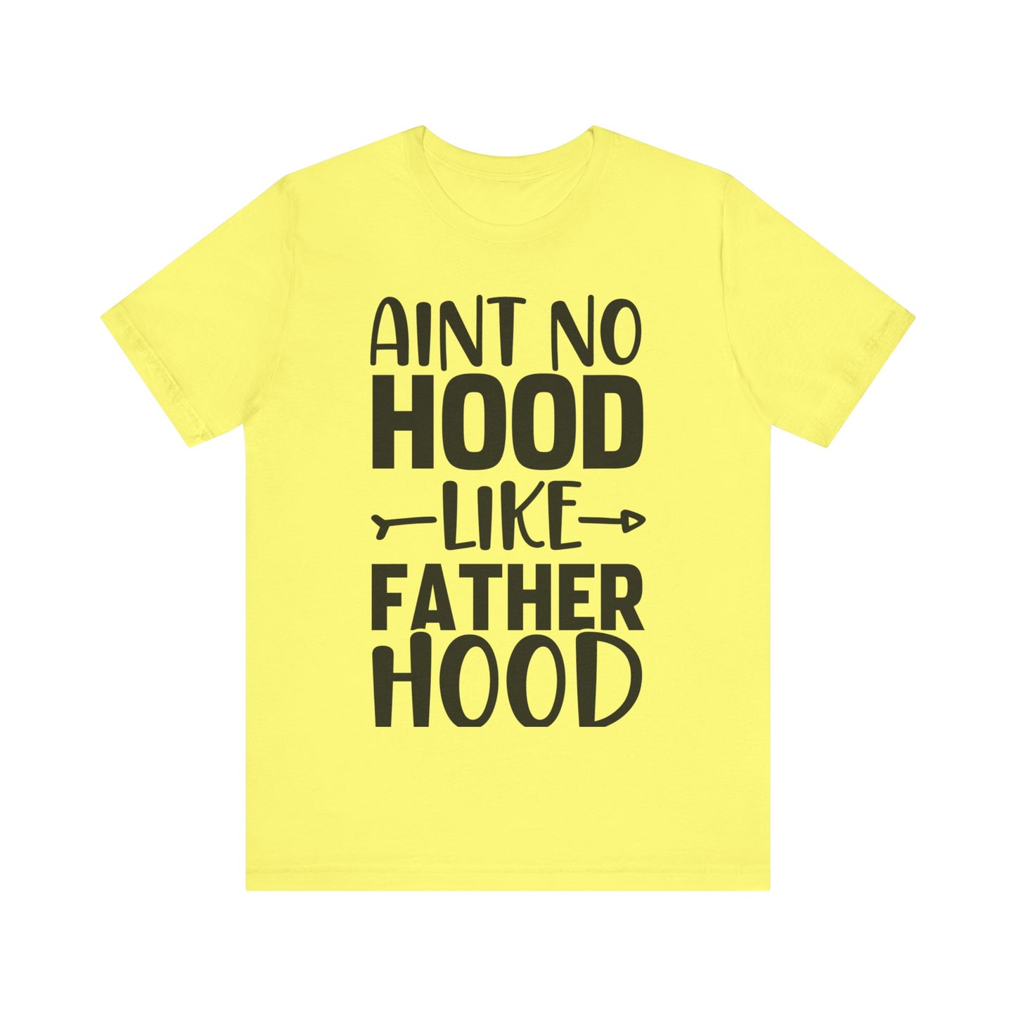 Ain't No Hood Like Fatherhood Jersey Short Sleeve Tee