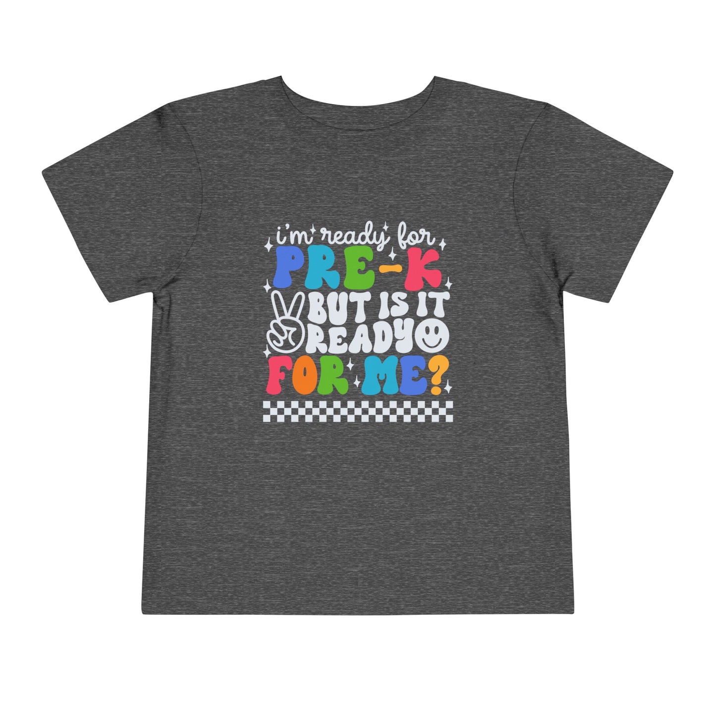 I'm Ready for Pre-K....Toddler Short Sleeve Tee