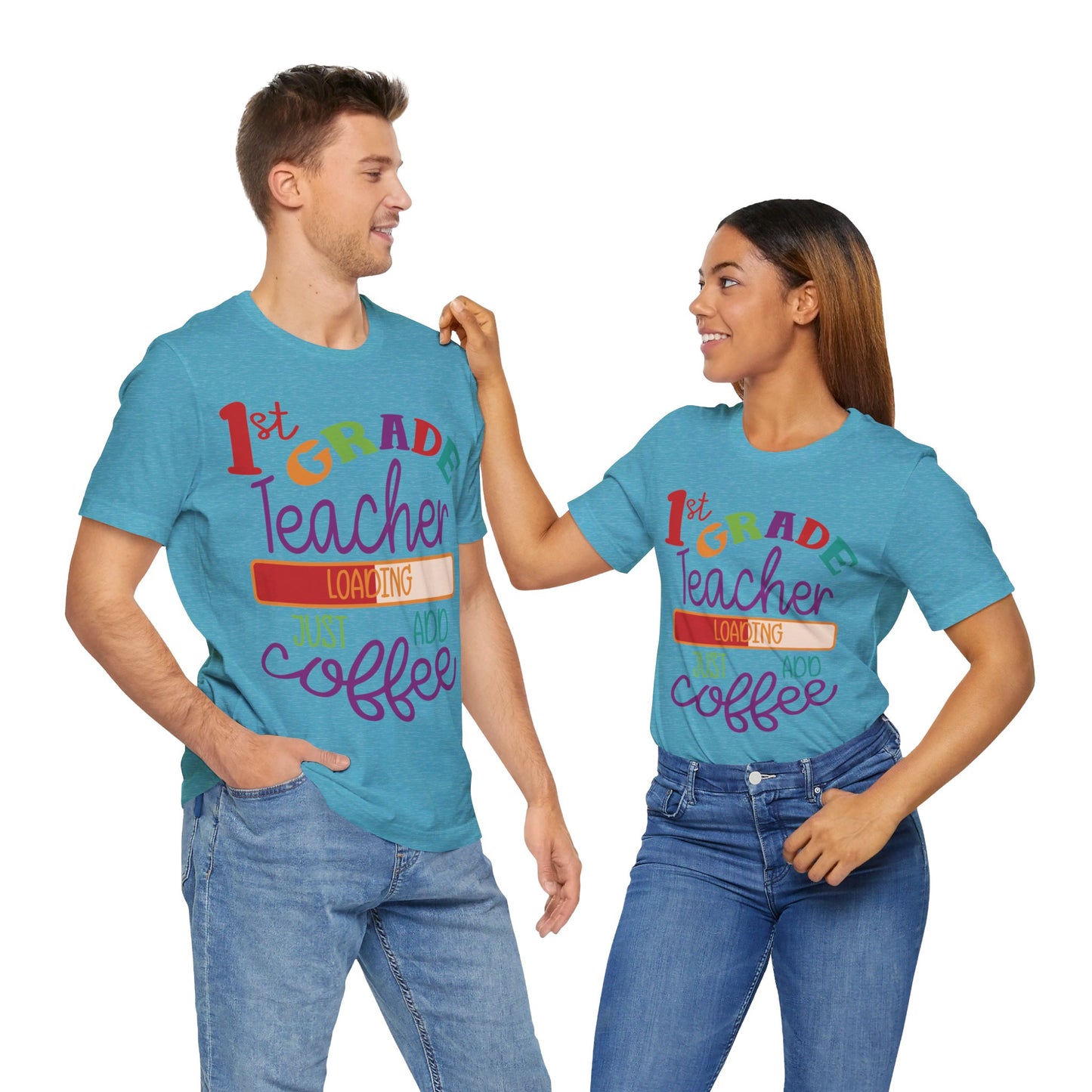 1st Grade Teacher Loading Just Add Coffee Jersey Short Sleeve Tee
