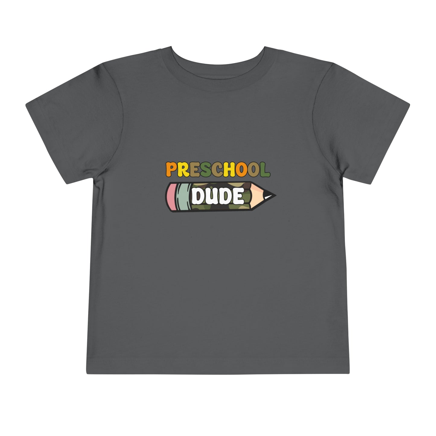 Preschool Dude Toddler Short Sleeve Tee