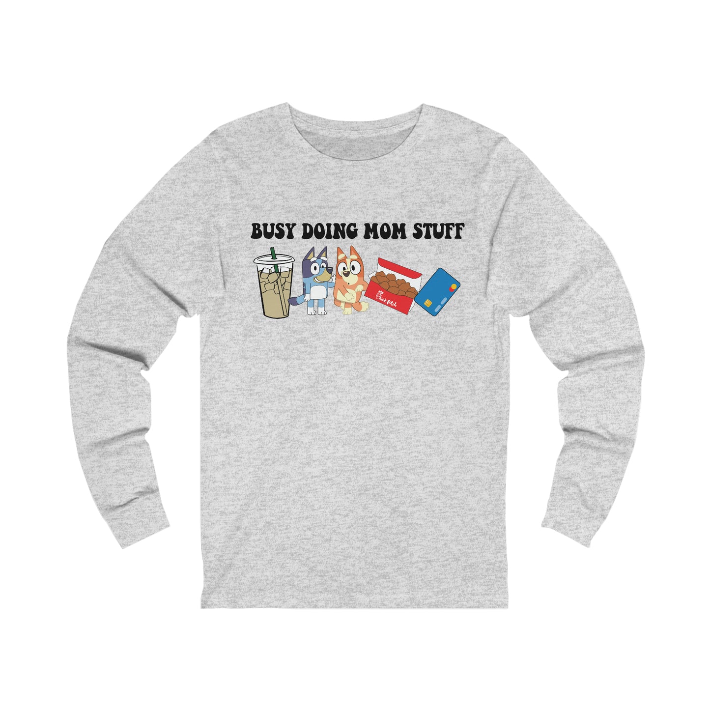 Busy Doing Mom Stuff Long Sleeve Tshirt