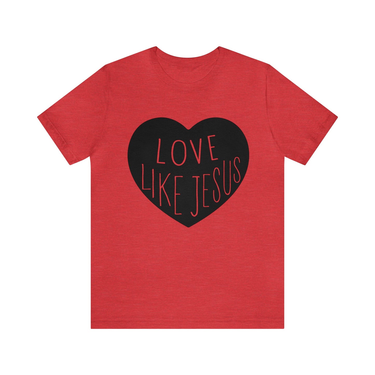 Love like Jesus Short sleeve Tshirt
