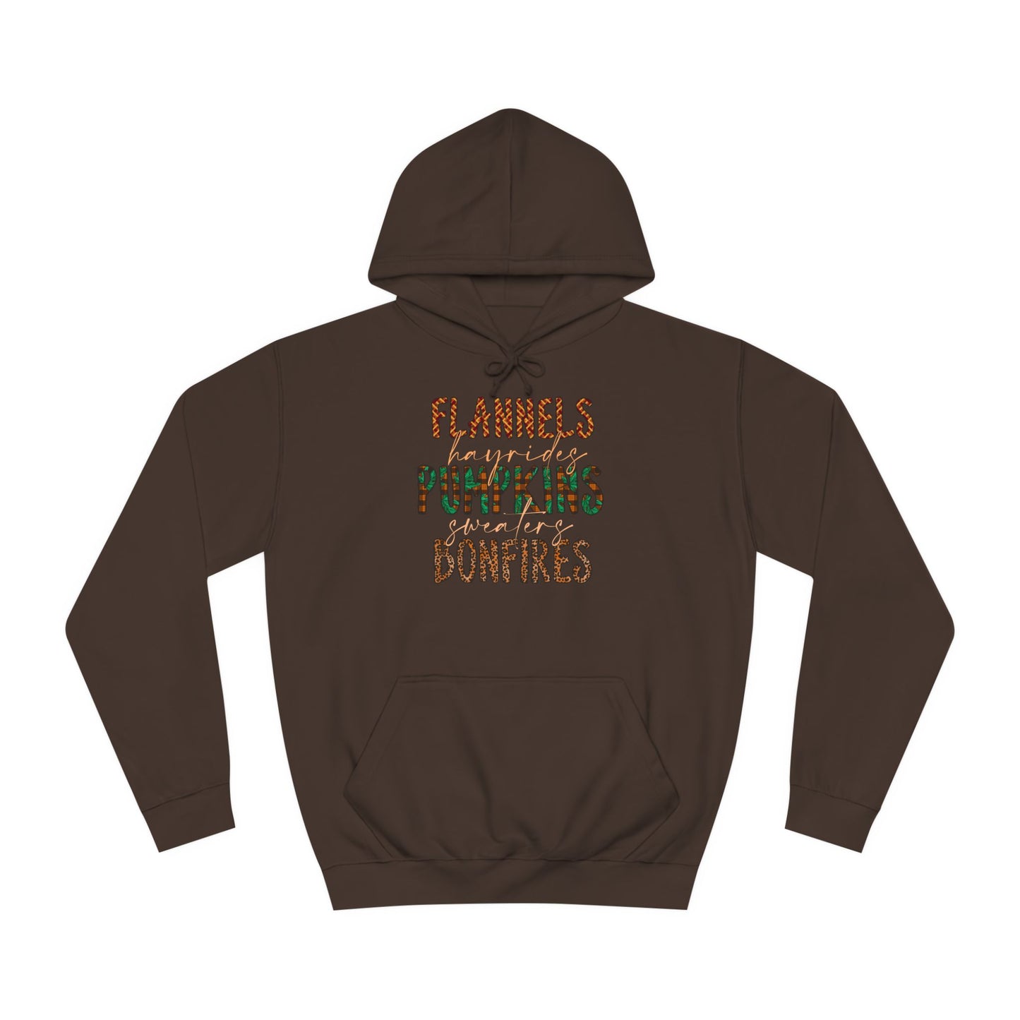 Flannels, Hayrides, Pumpkins, Sweaters, Bonfires College Hoodie
