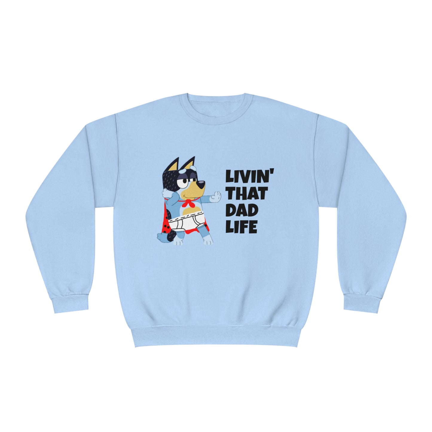 Livin' that Dad Life Crewneck Sweatshirt