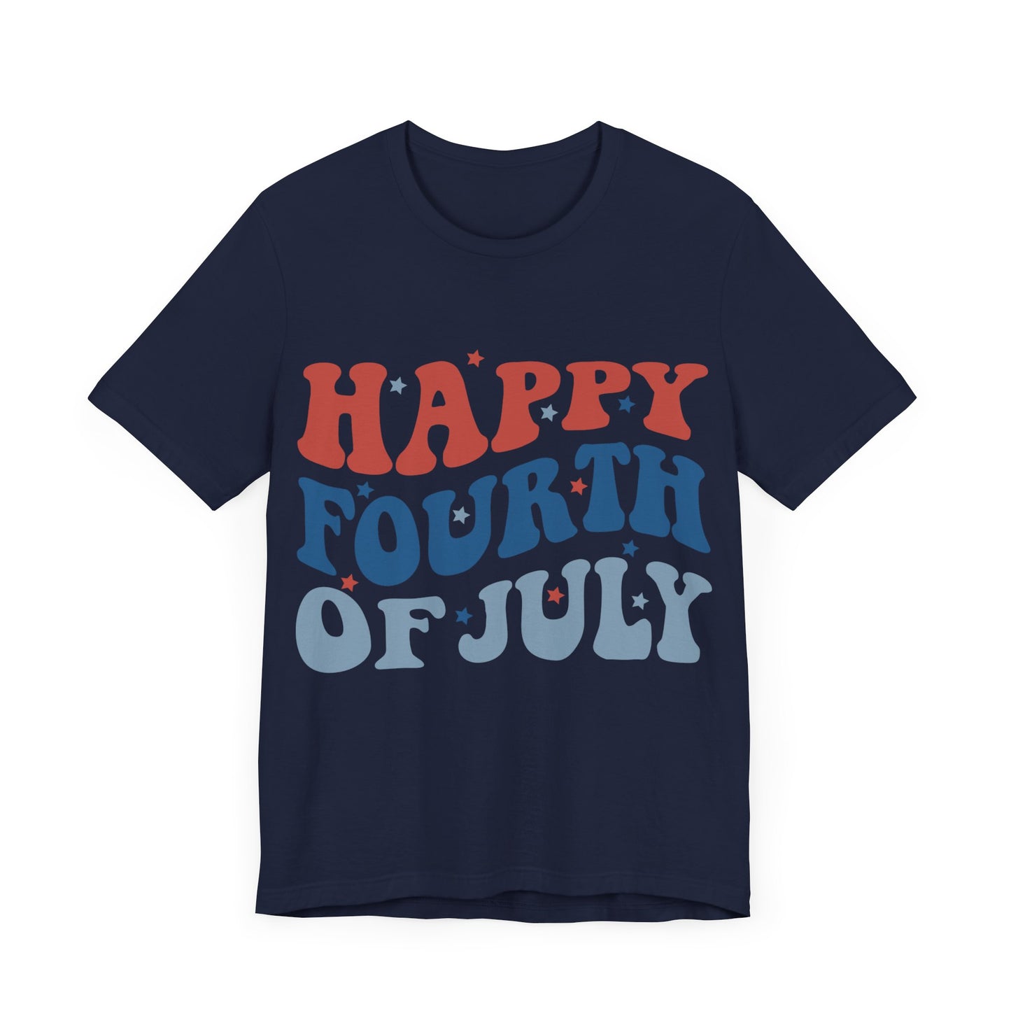 HAPPY FOURTH OF JULY Jersey Short Sleeve Tee