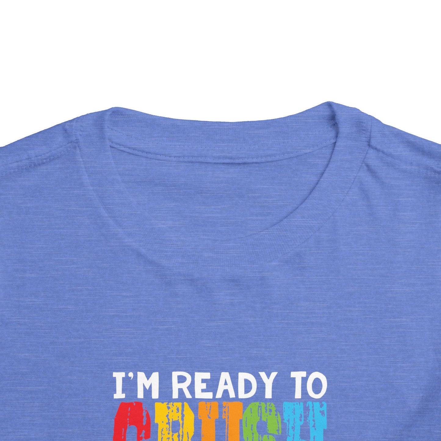 I'm Ready to Crush Preschool Toddler Short Sleeve Tee