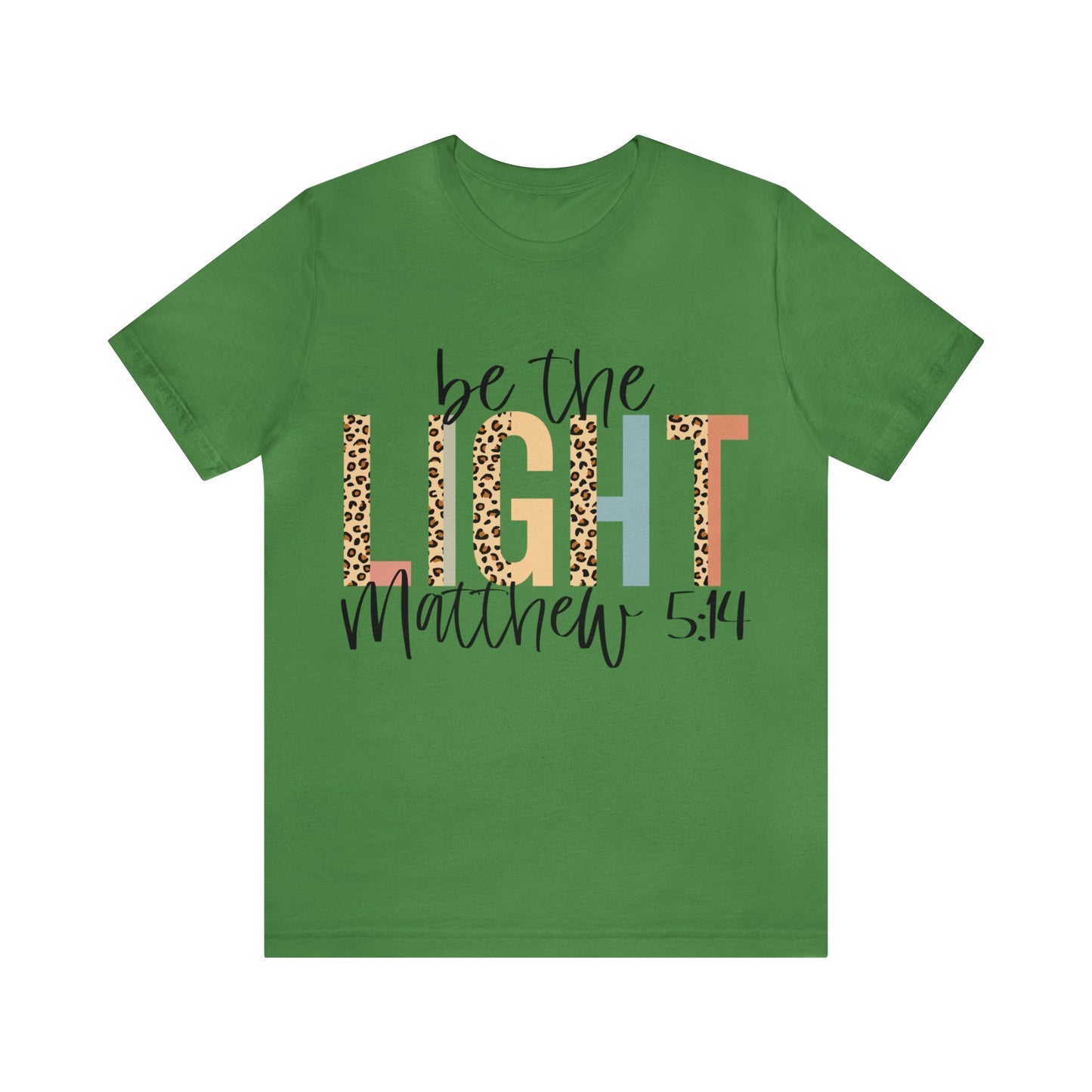 Be The Light - Matthew 5:14 Short Sleeve Tshirt