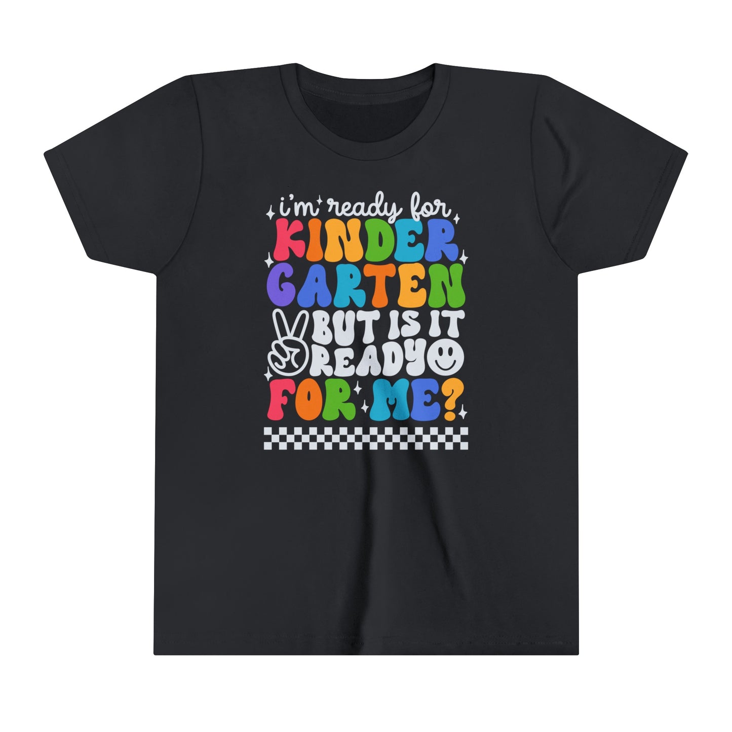 I'm Ready for Kindergarten...Youth Short Sleeve Tee