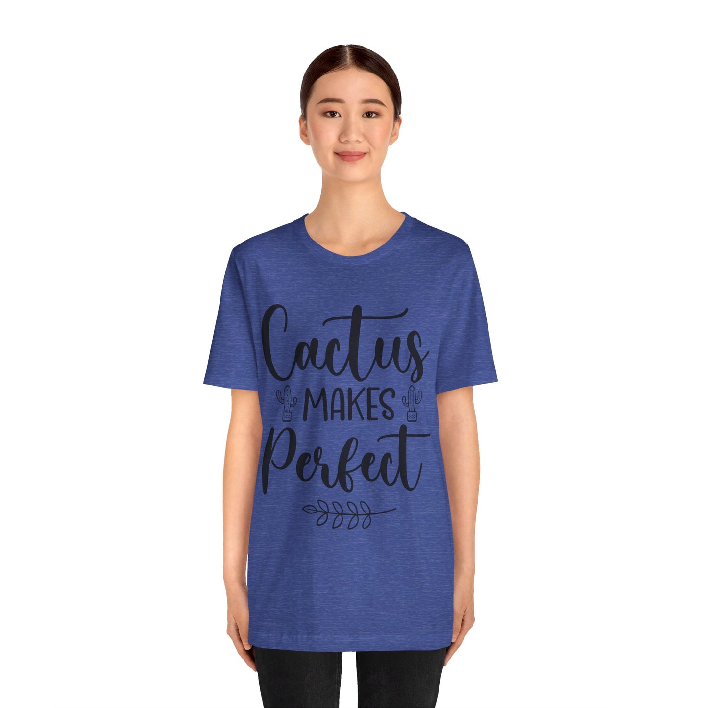 Cactus Makes Perfect Short Sleeve Tshirt