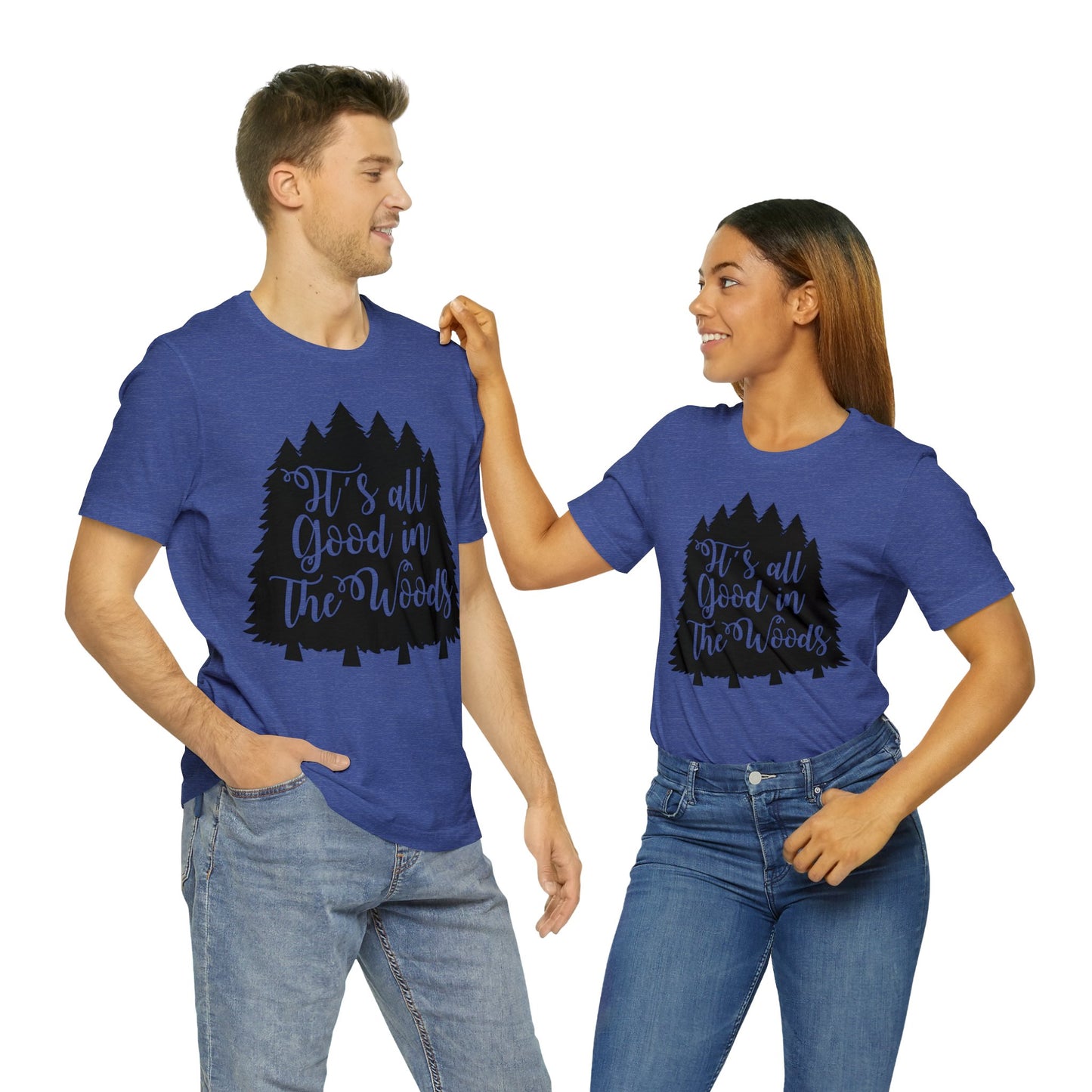 Its All Good in the Woods Short Sleeve Tshirt