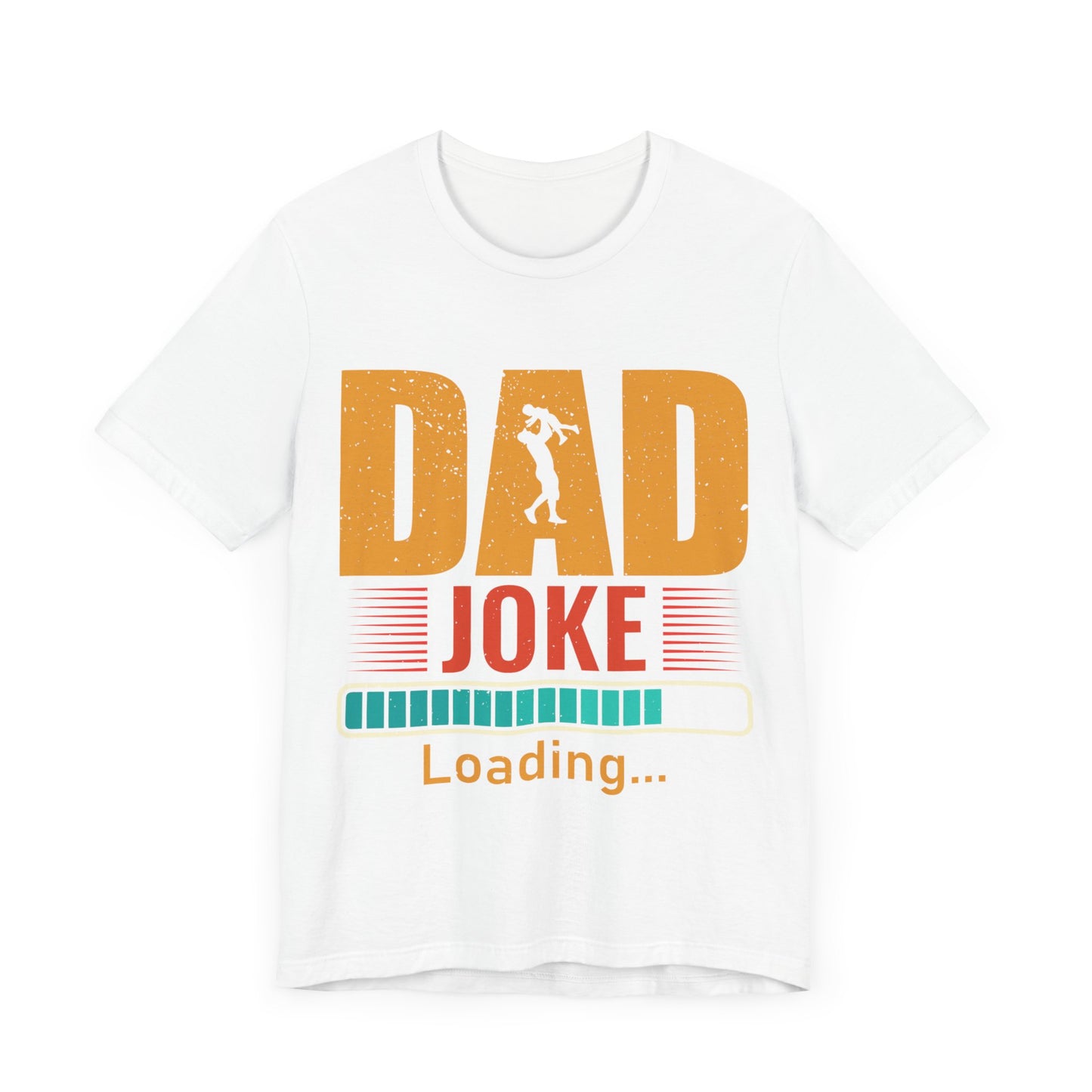 Dad Joke Loading.... Jersey Short Sleeve Tee