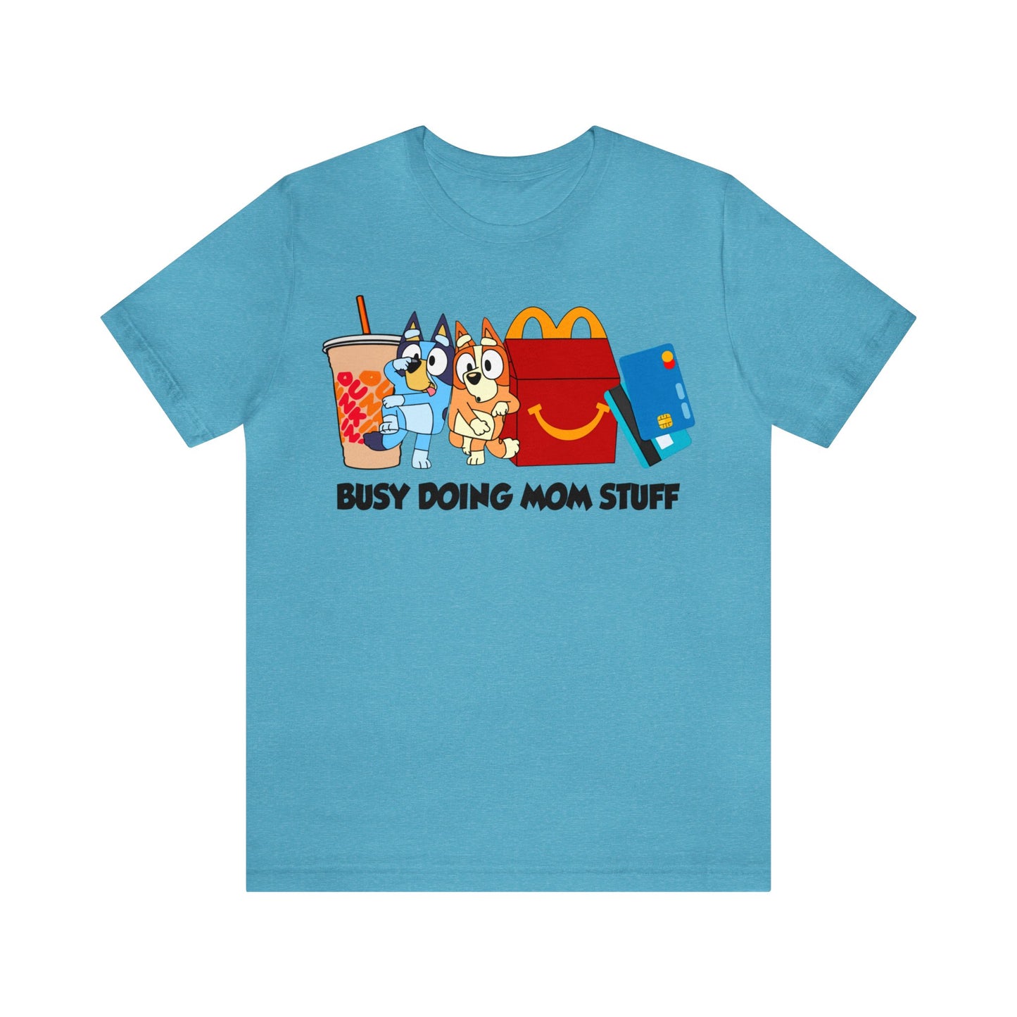 Busy Doing Mom Stuff Short Sleeve Tshirt