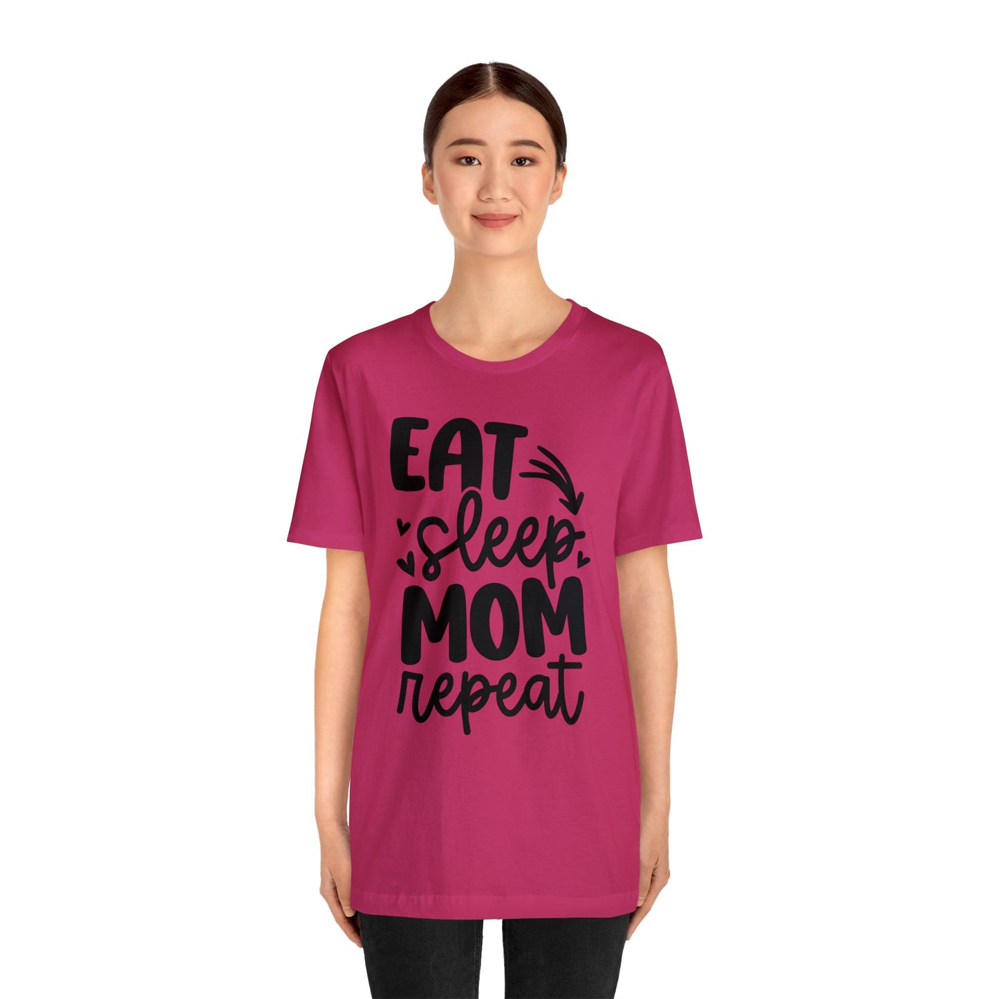 Eat, Sleep, Mom, Repeat short sleeve tshirt