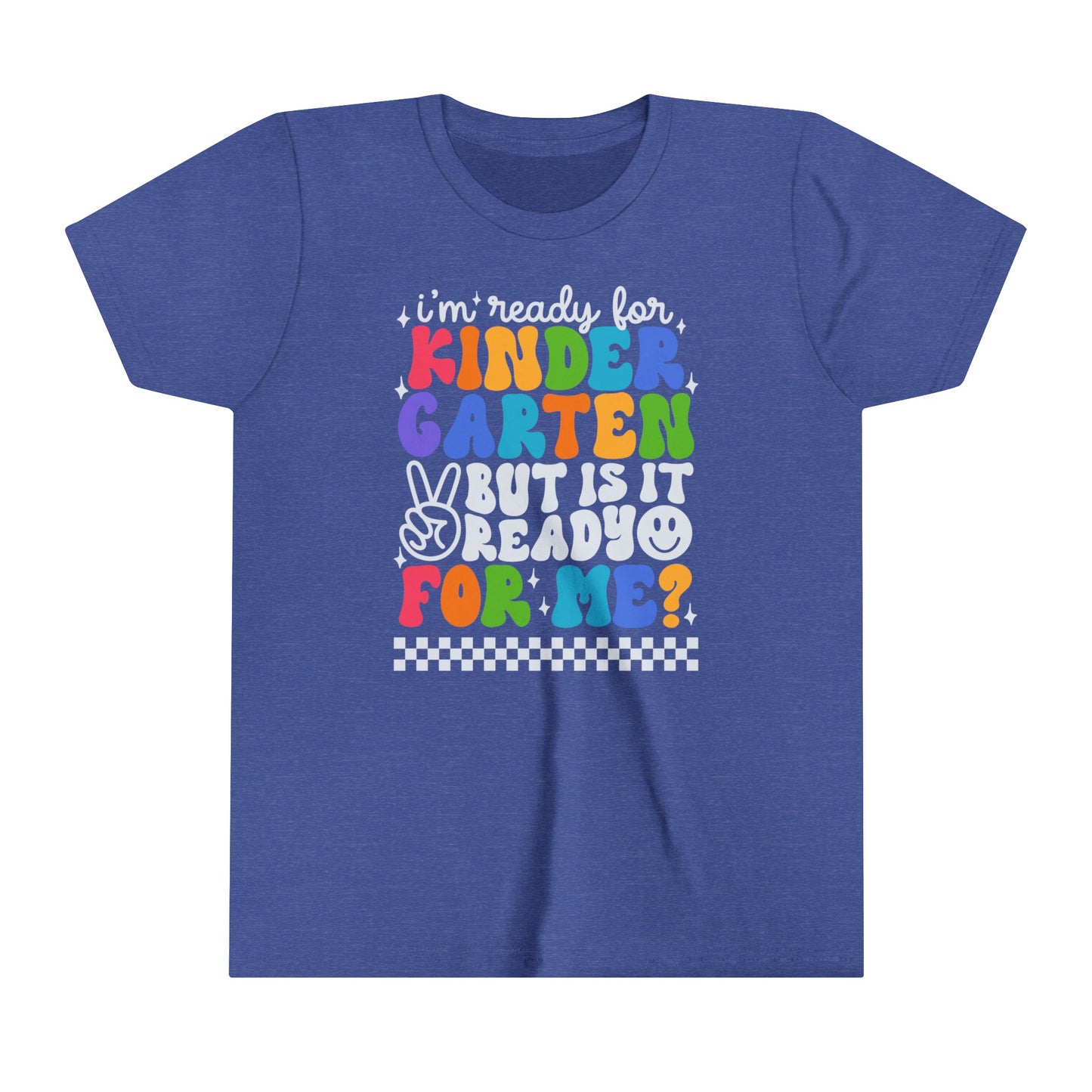 I'm Ready for Kindergarten...Youth Short Sleeve Tee