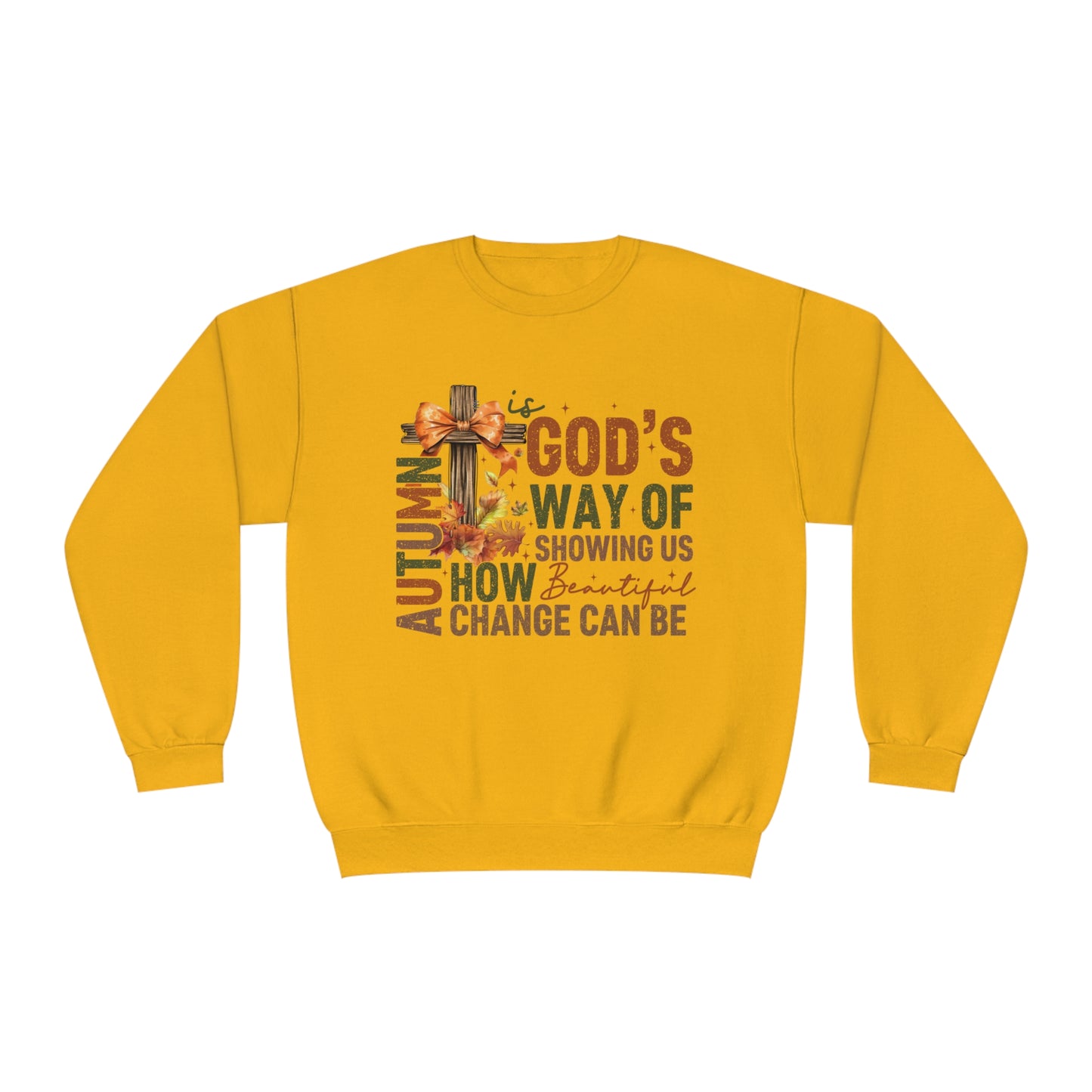 Autumn is Gods Way... Crewneck Sweatshirt