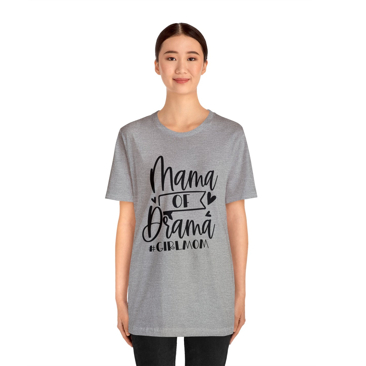 Mama of Drama #Girlmom short sleeve tshirt