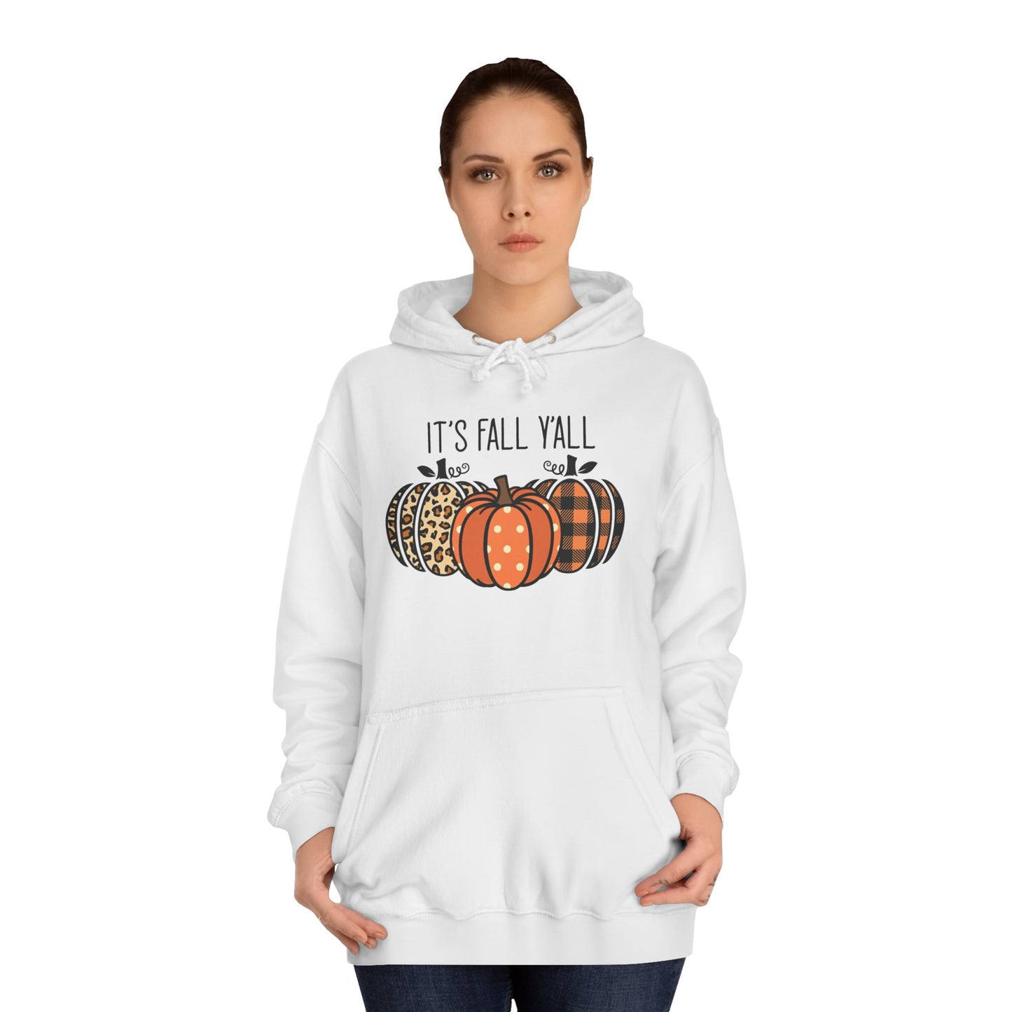 It's Fall Ya'll College Hoodie