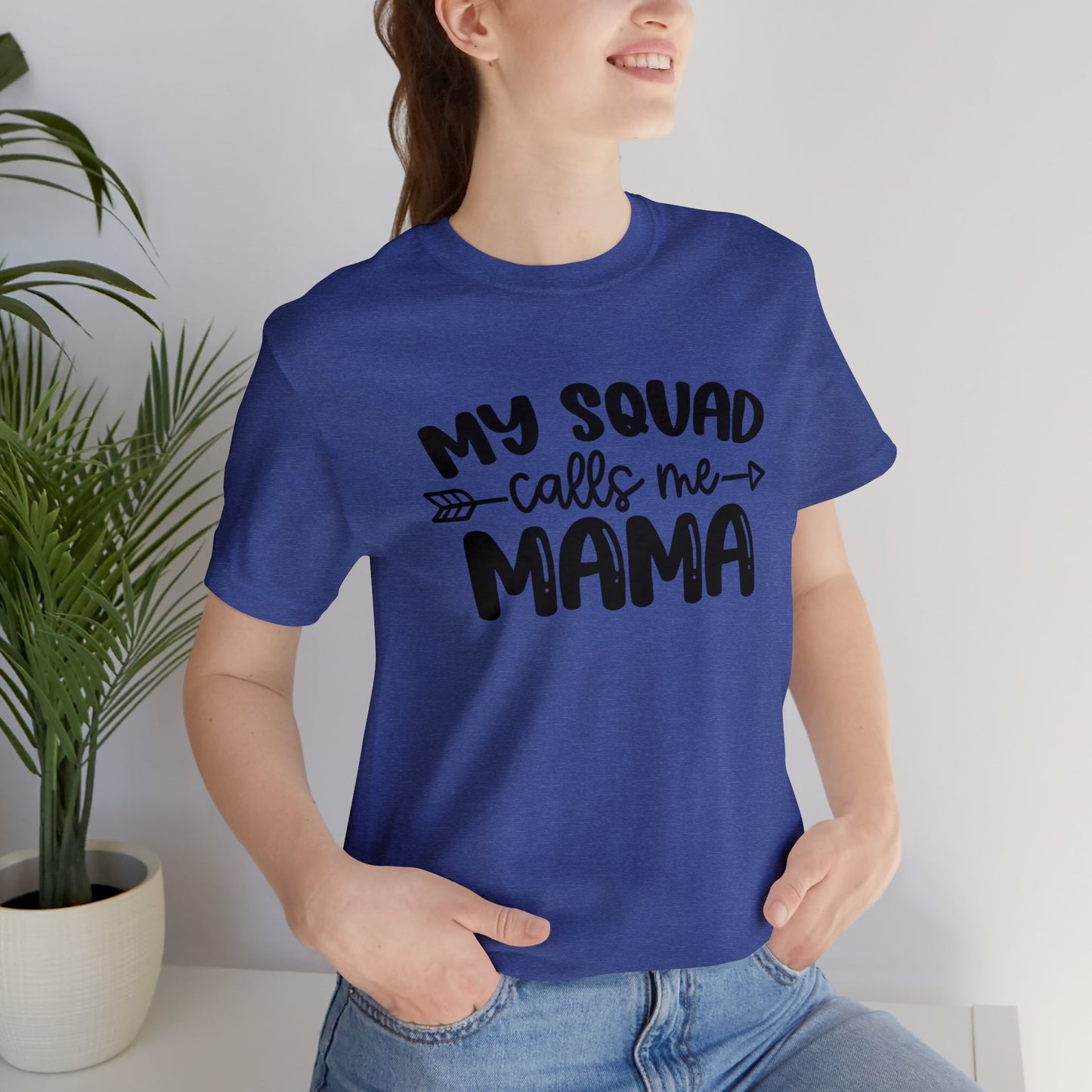 My squad calls me mama short sleeve tshirt