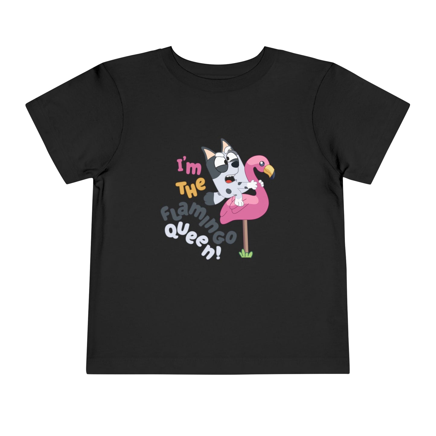 I'm the flamingo queen Toddler Short Sleeve Tee