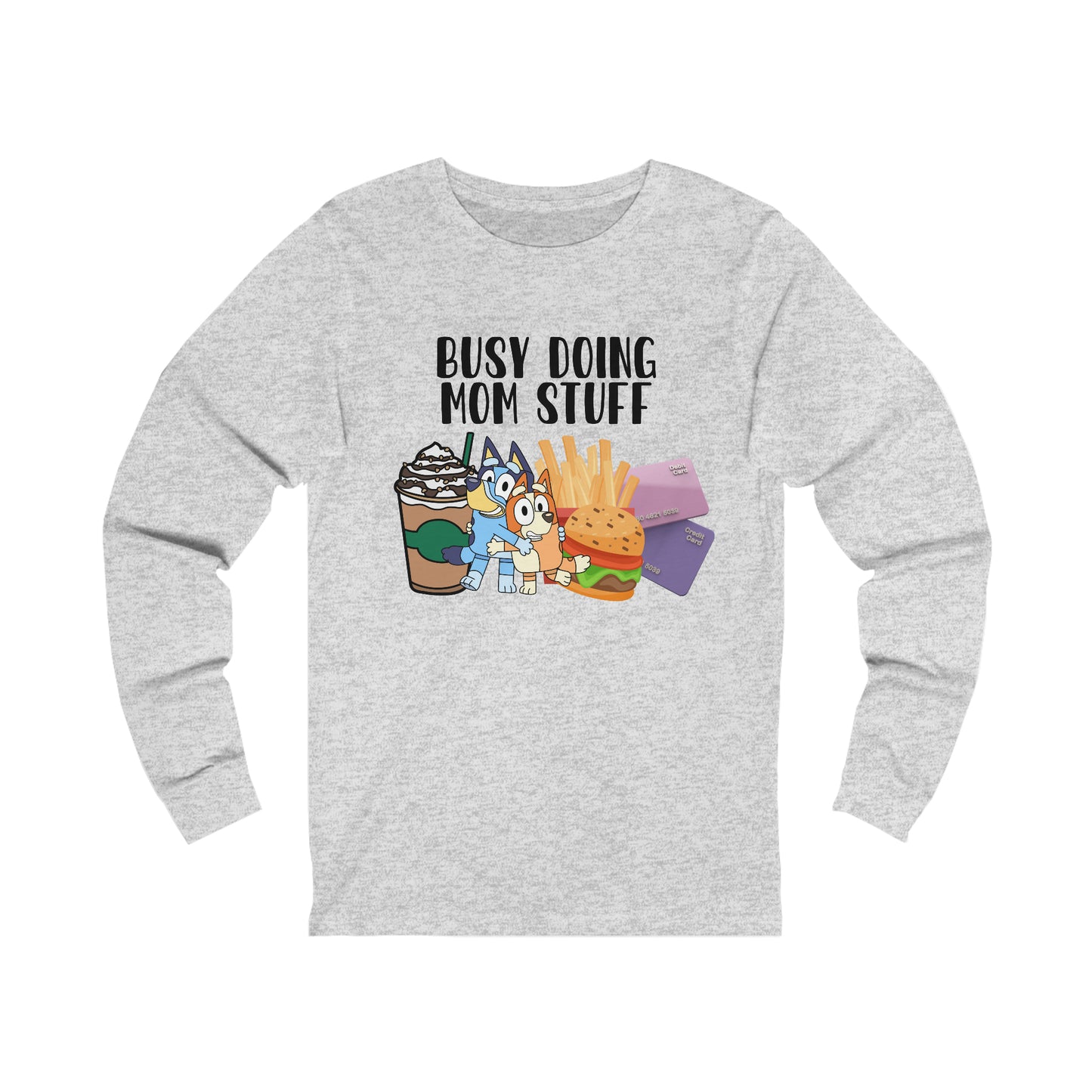 Busy Doing Mom Stuff Long Sleeve Tshirt