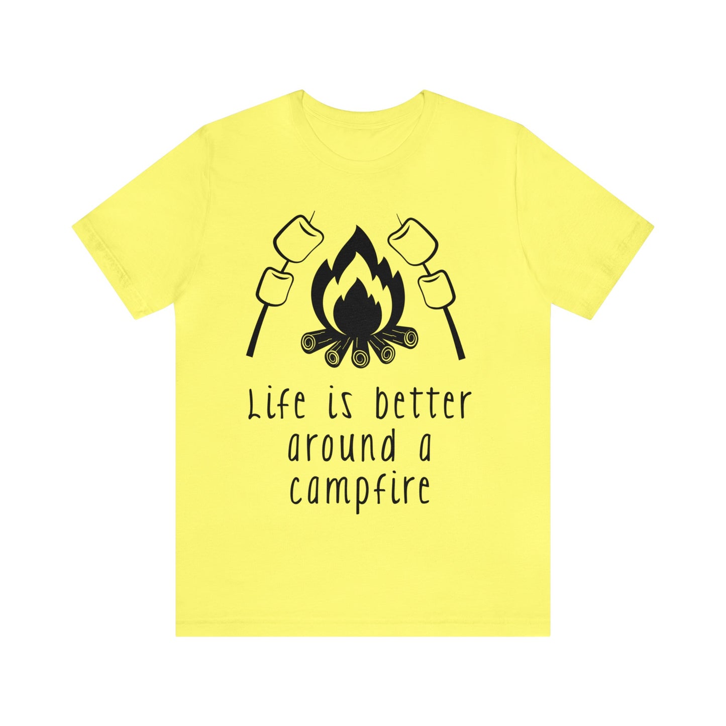 Life is Better around a Campfire Short Sleeve Tshirt