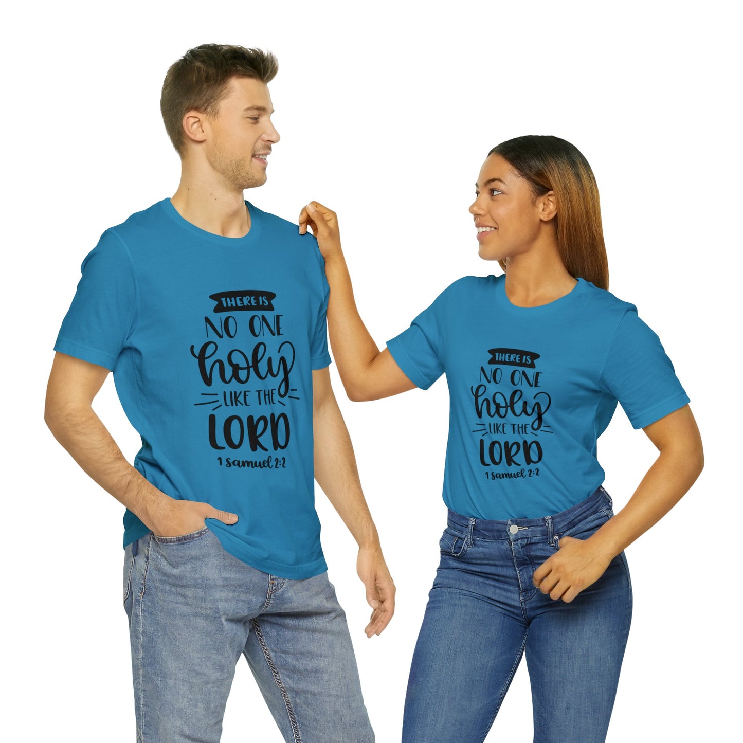 There is no one holy like the lord Short Sleeve Tshirt