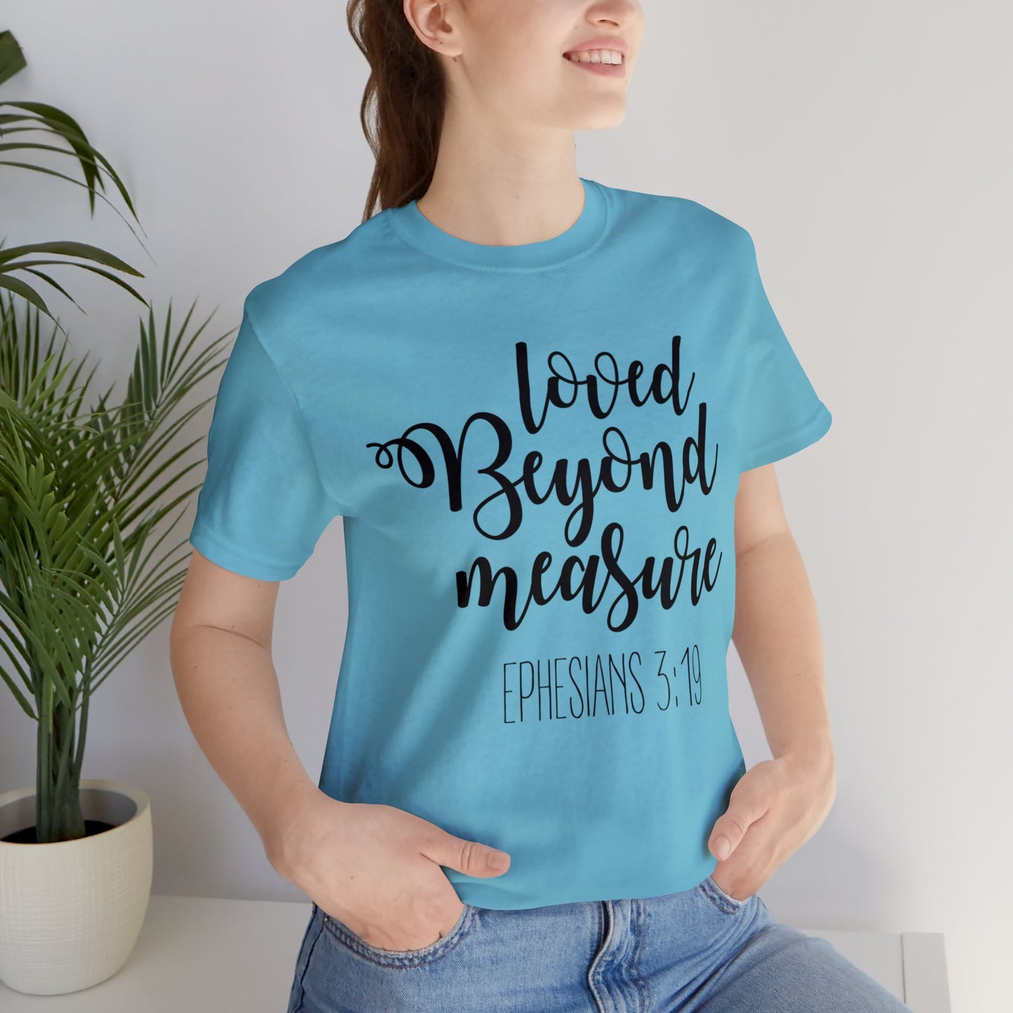Loved beyond measure Short sleeve Tshirt