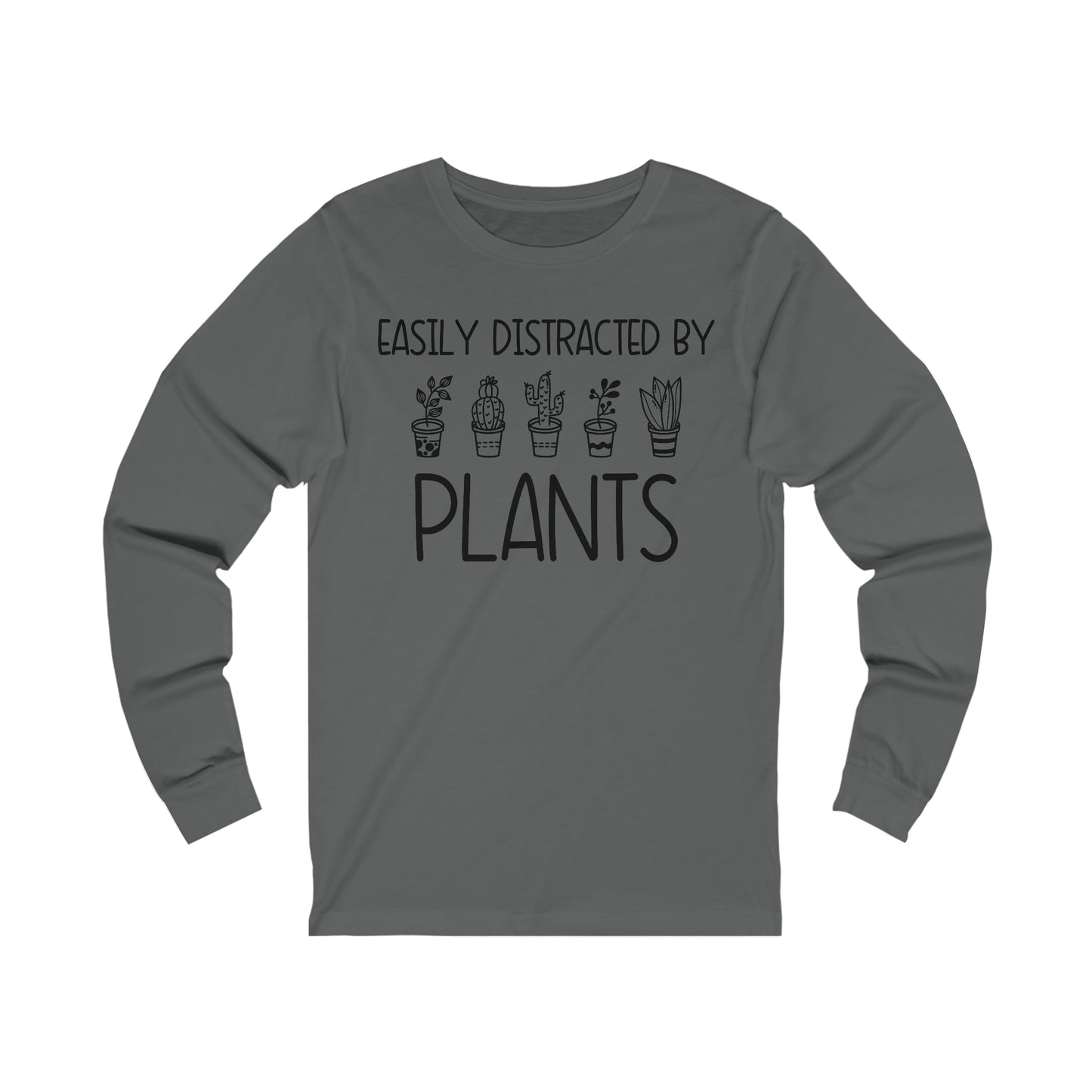 Easily Distracted by Plants Long Sleeve Tee