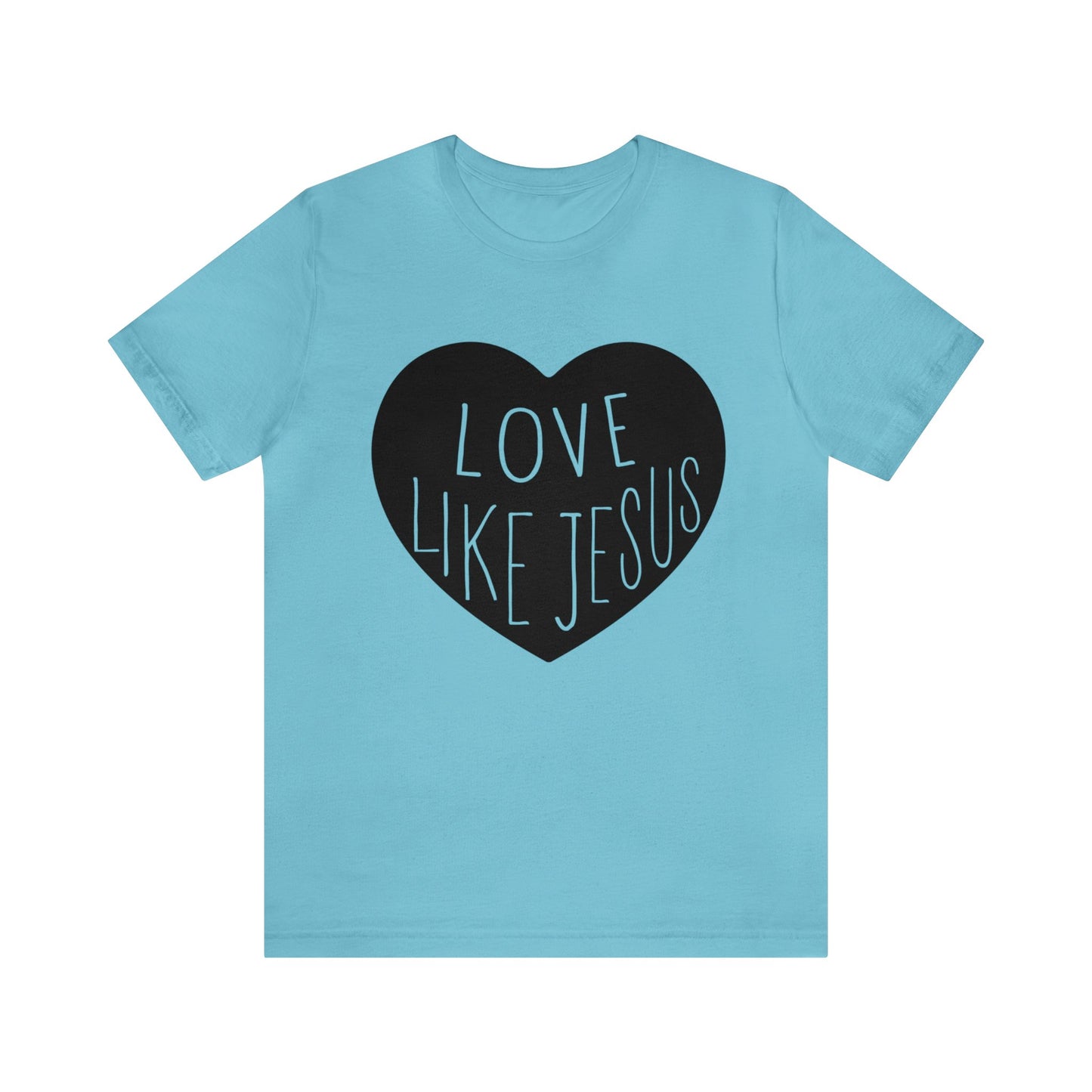 Love like Jesus Short sleeve Tshirt
