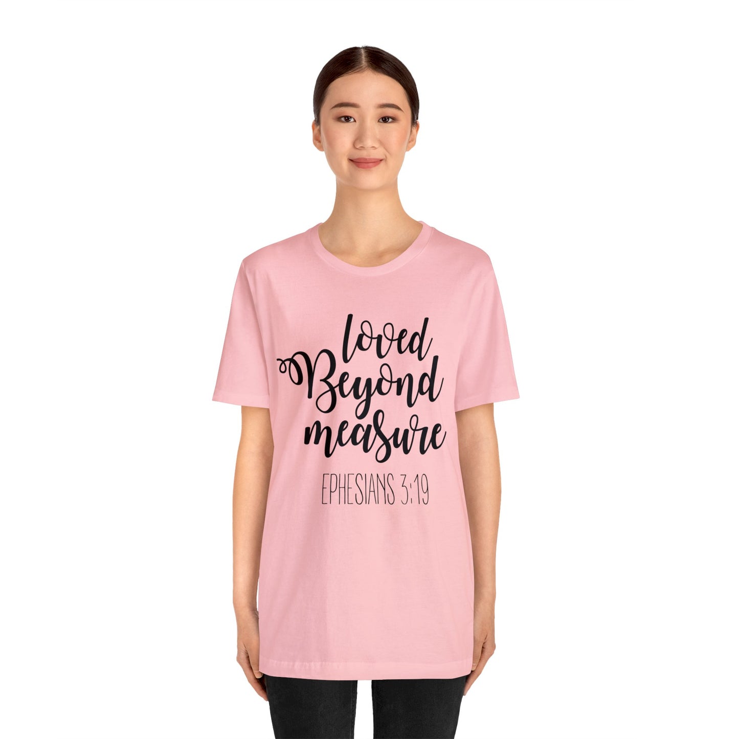 Loved beyond measure Short sleeve Tshirt